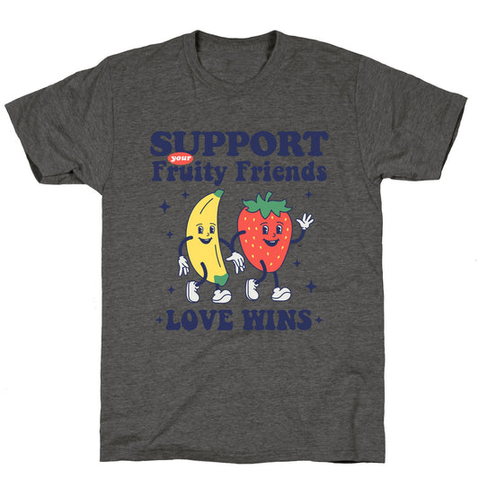 Support Your Fruity Friends Pride Unisex Triblend Tee
