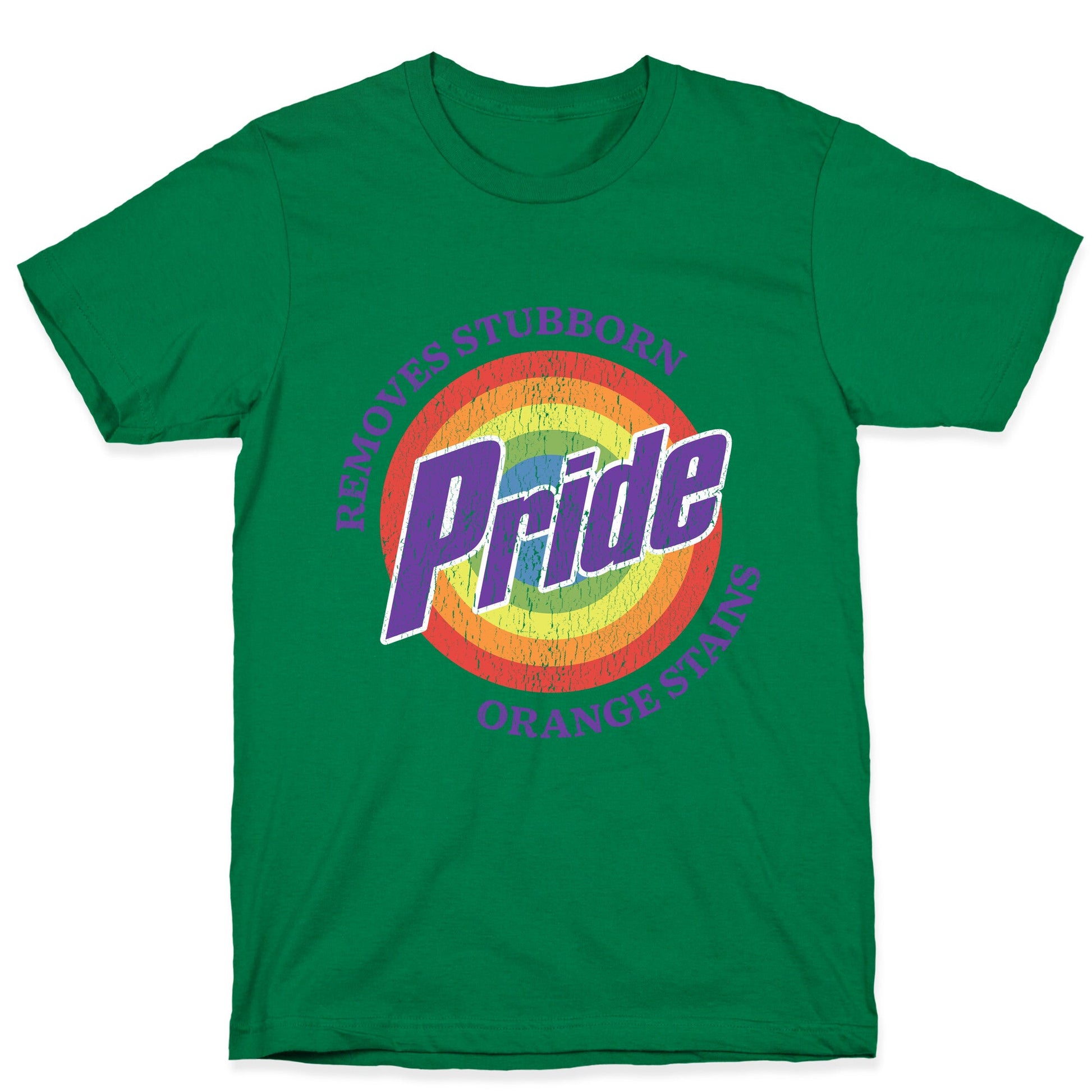 Pride Removes Orange Stains FDT T-Shirt
