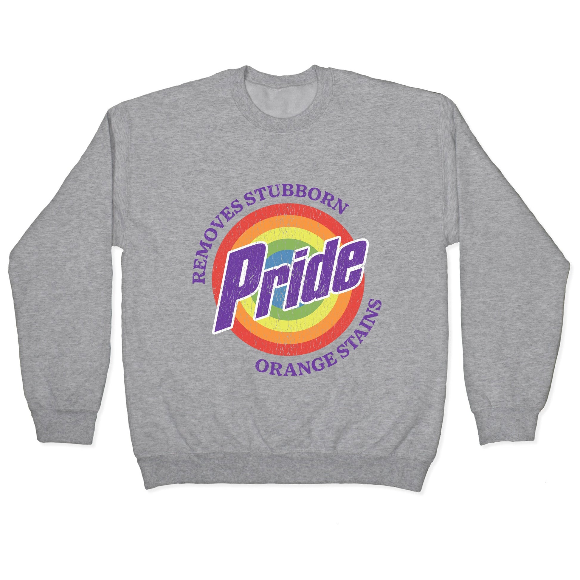 Pride Removes Orange Stains FDT Crewneck Sweatshirt