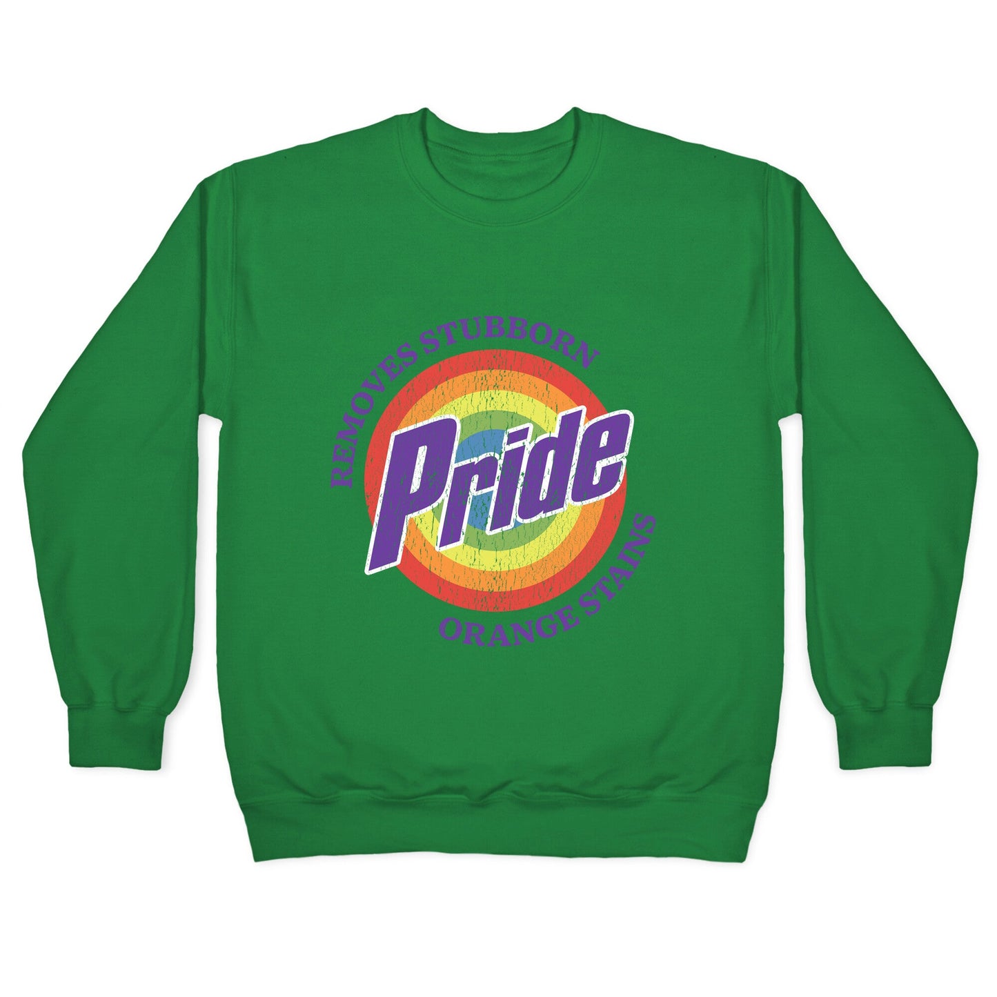 Pride Removes Orange Stains FDT Crewneck Sweatshirt