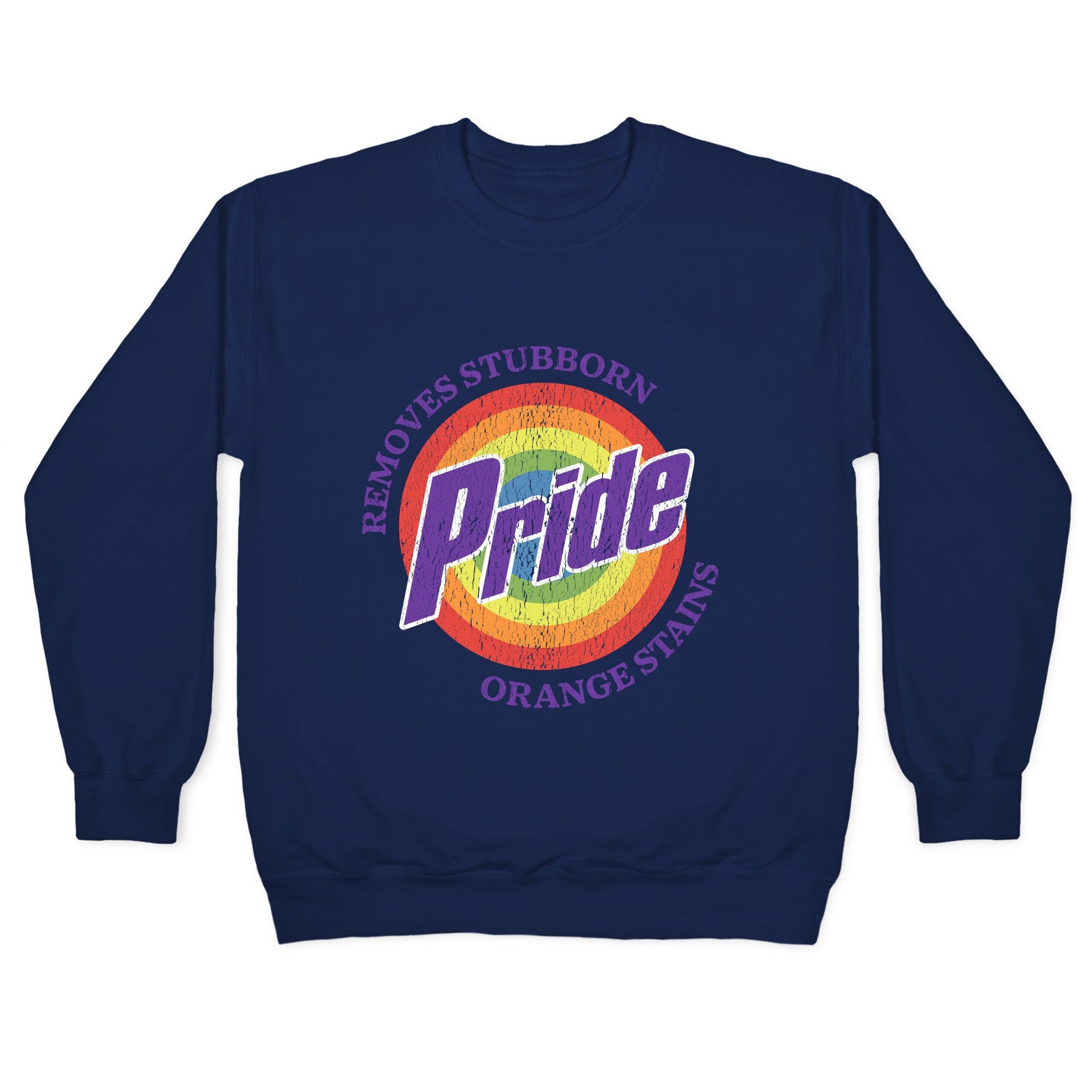 Pride Removes Orange Stains FDT Crewneck Sweatshirt