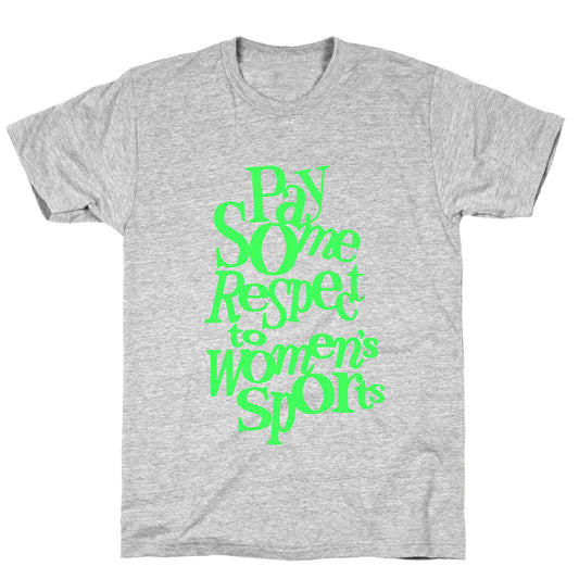 Pay Some Respect To Womens Sports T-Shirt