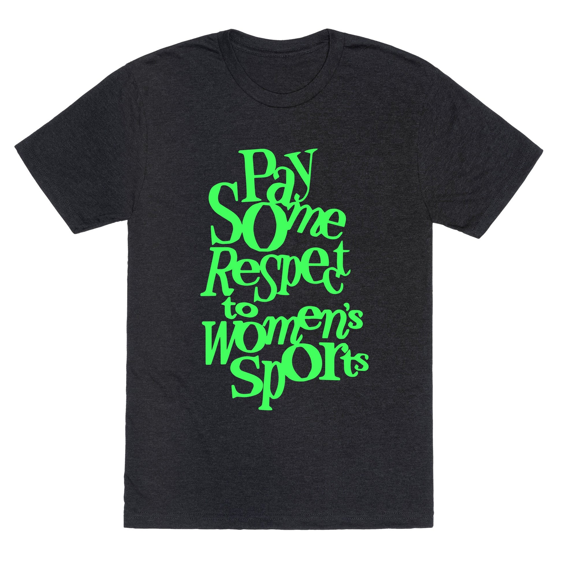 Pay Some Respect To Womens Sports Unisex Triblend Tee