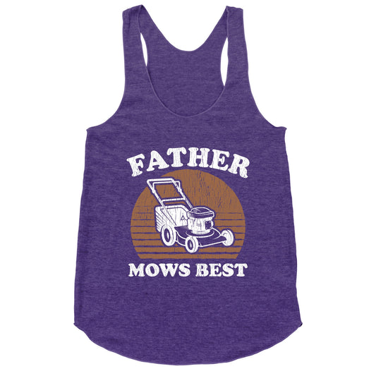 Father Mows Best Fathers Day Racerback Tank
