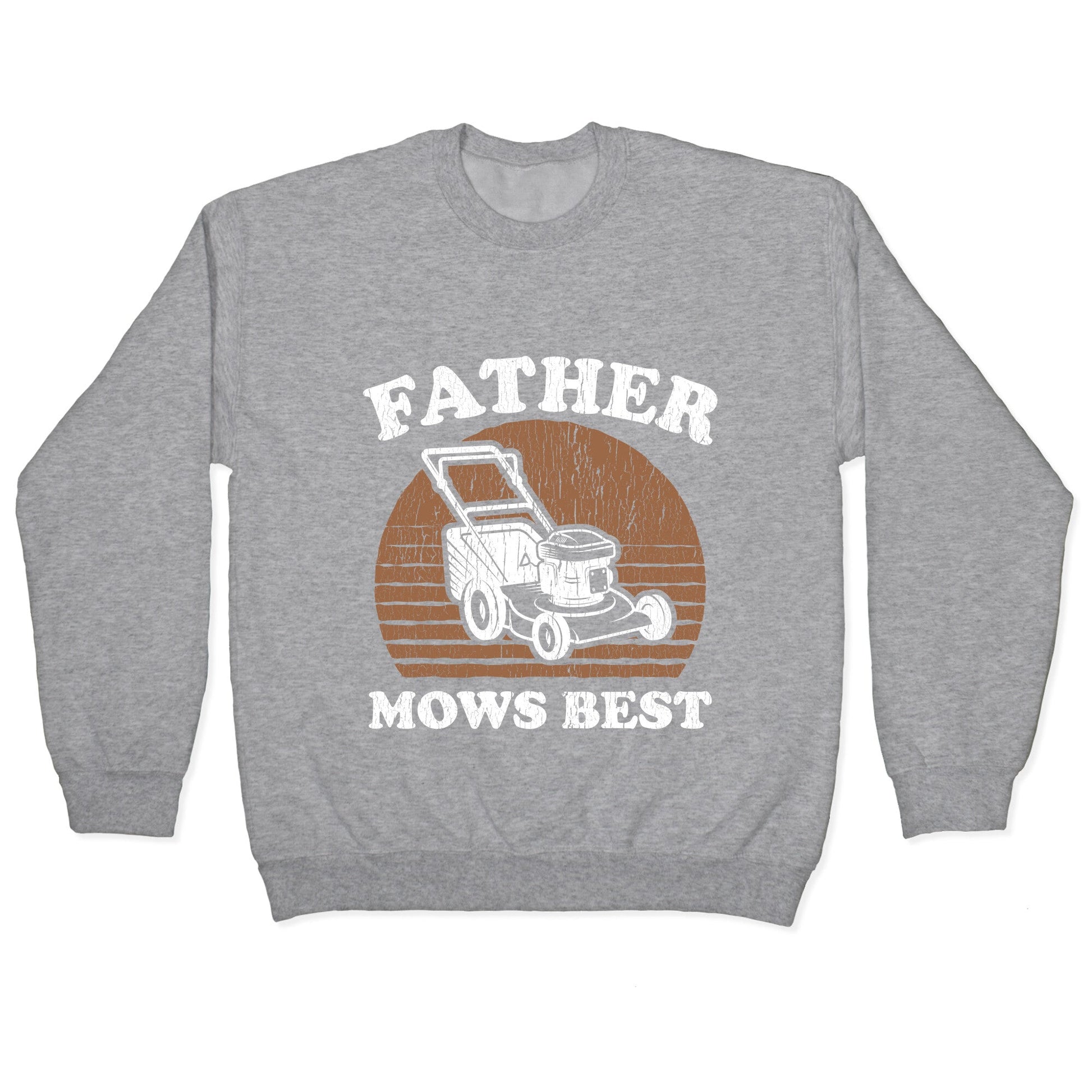 Father Mows Best Fathers Day Crewneck Sweatshirt
