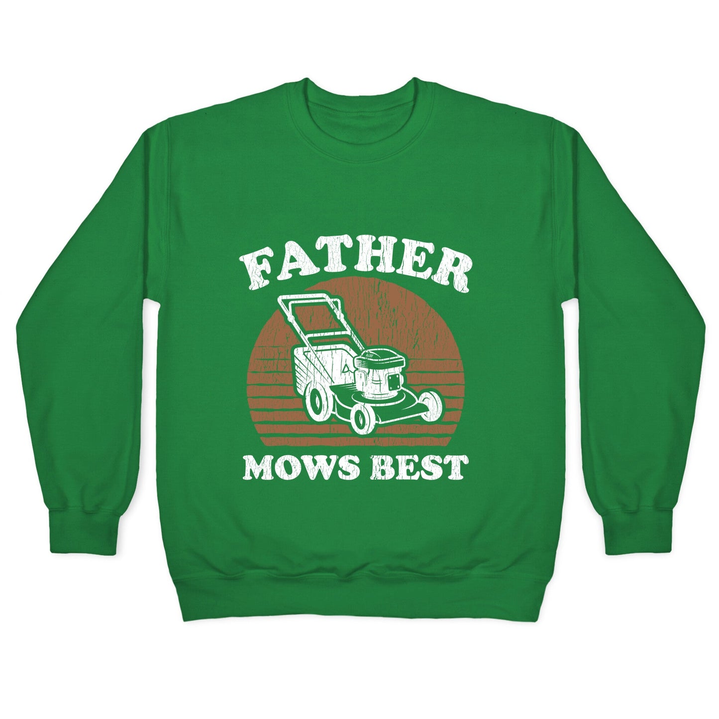 Father Mows Best Fathers Day Crewneck Sweatshirt