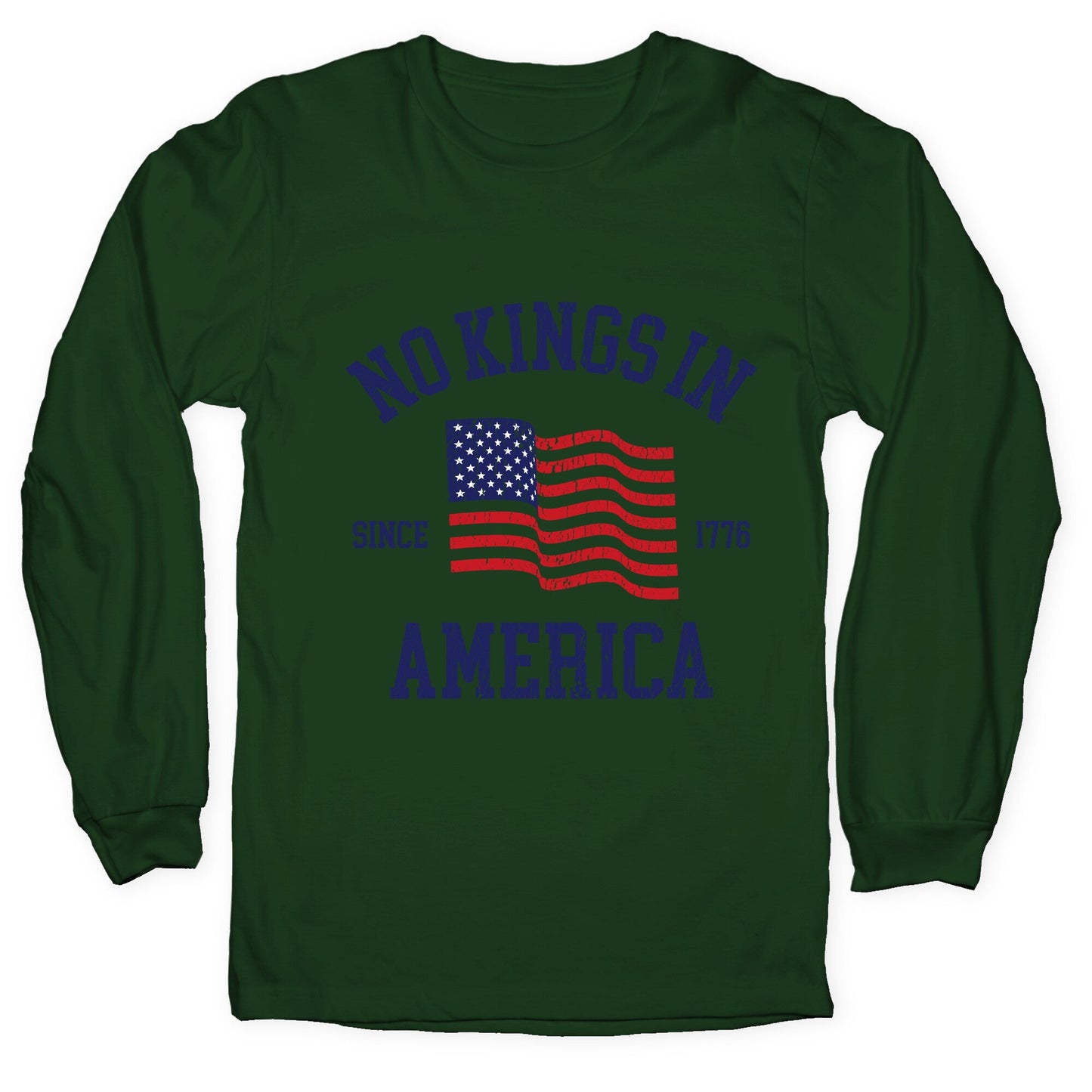 No Kings In America Since 1776 Longsleeve Tee