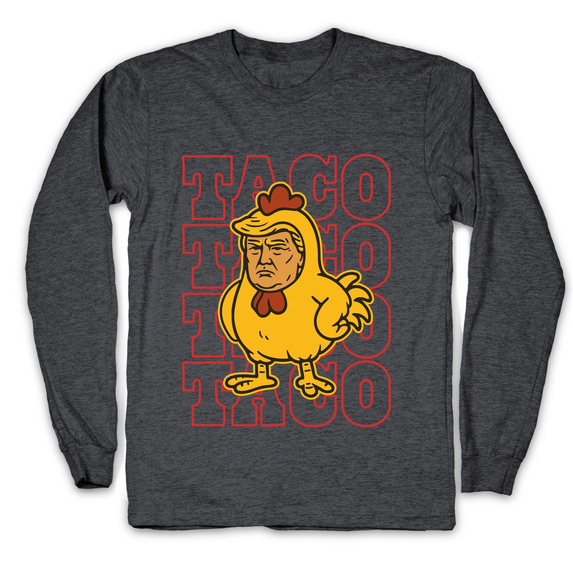 Taco Trump Longsleeve Tee