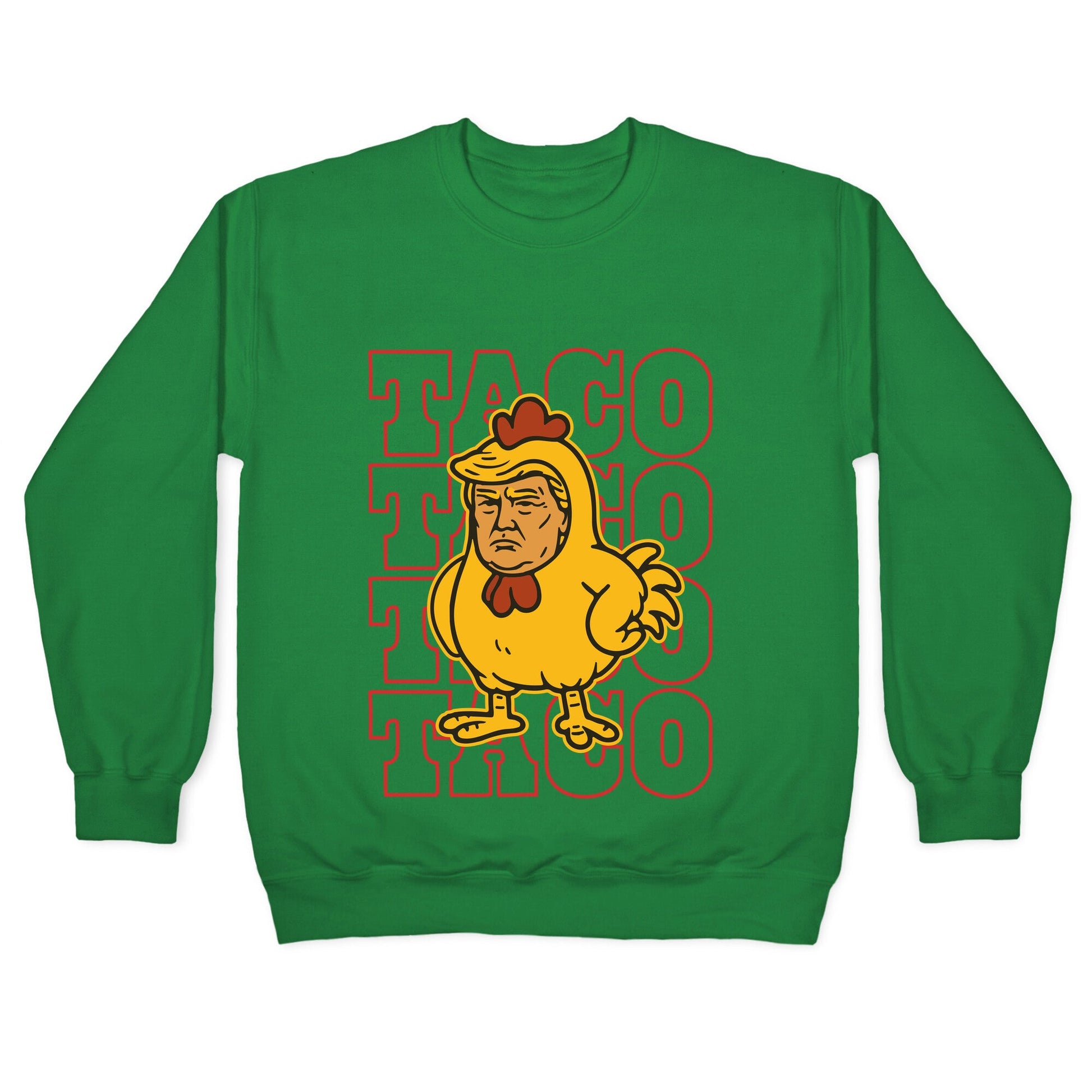 Taco Trump Crewneck Sweatshirt