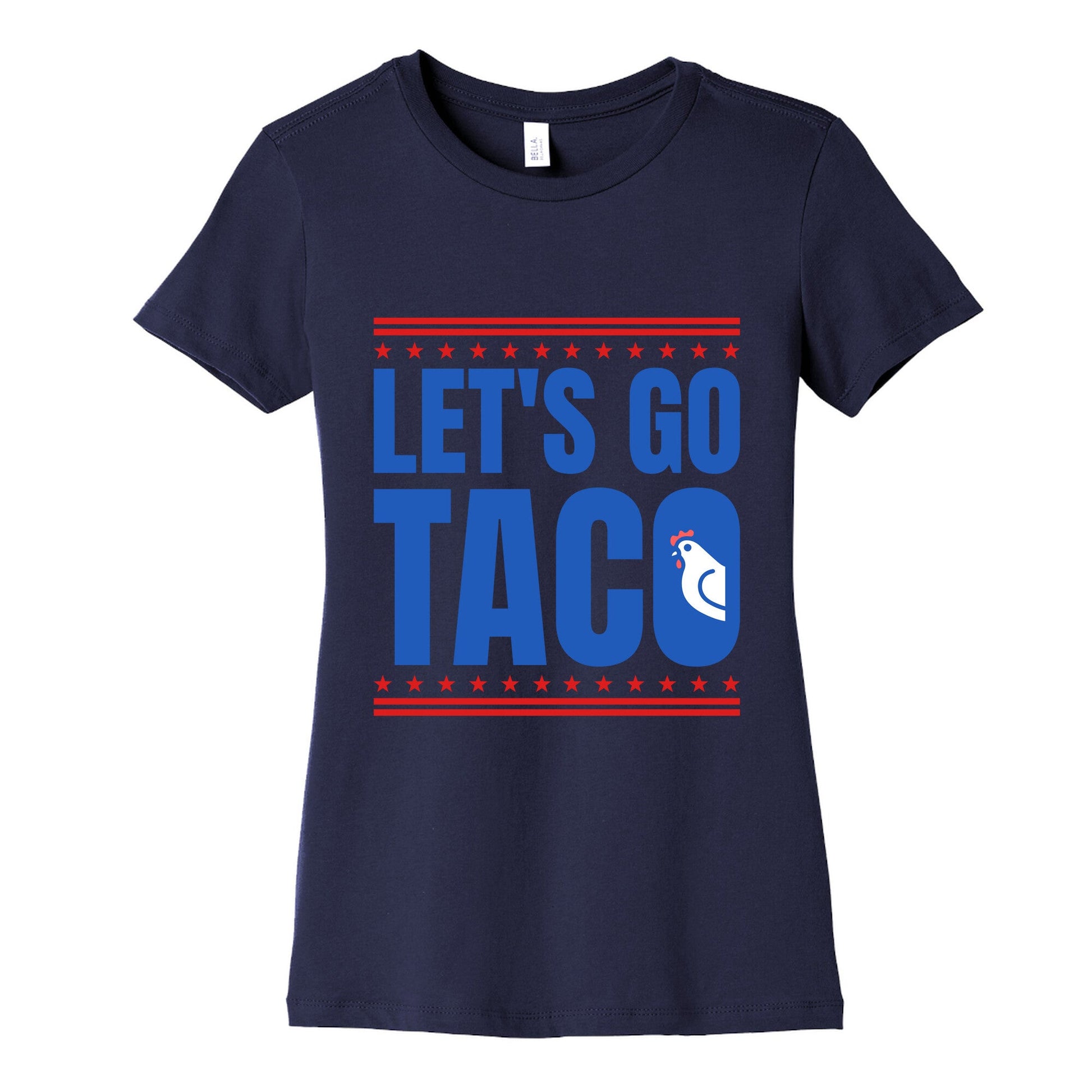 Lets Go Taco Anti Trump Womens Cotton Tee
