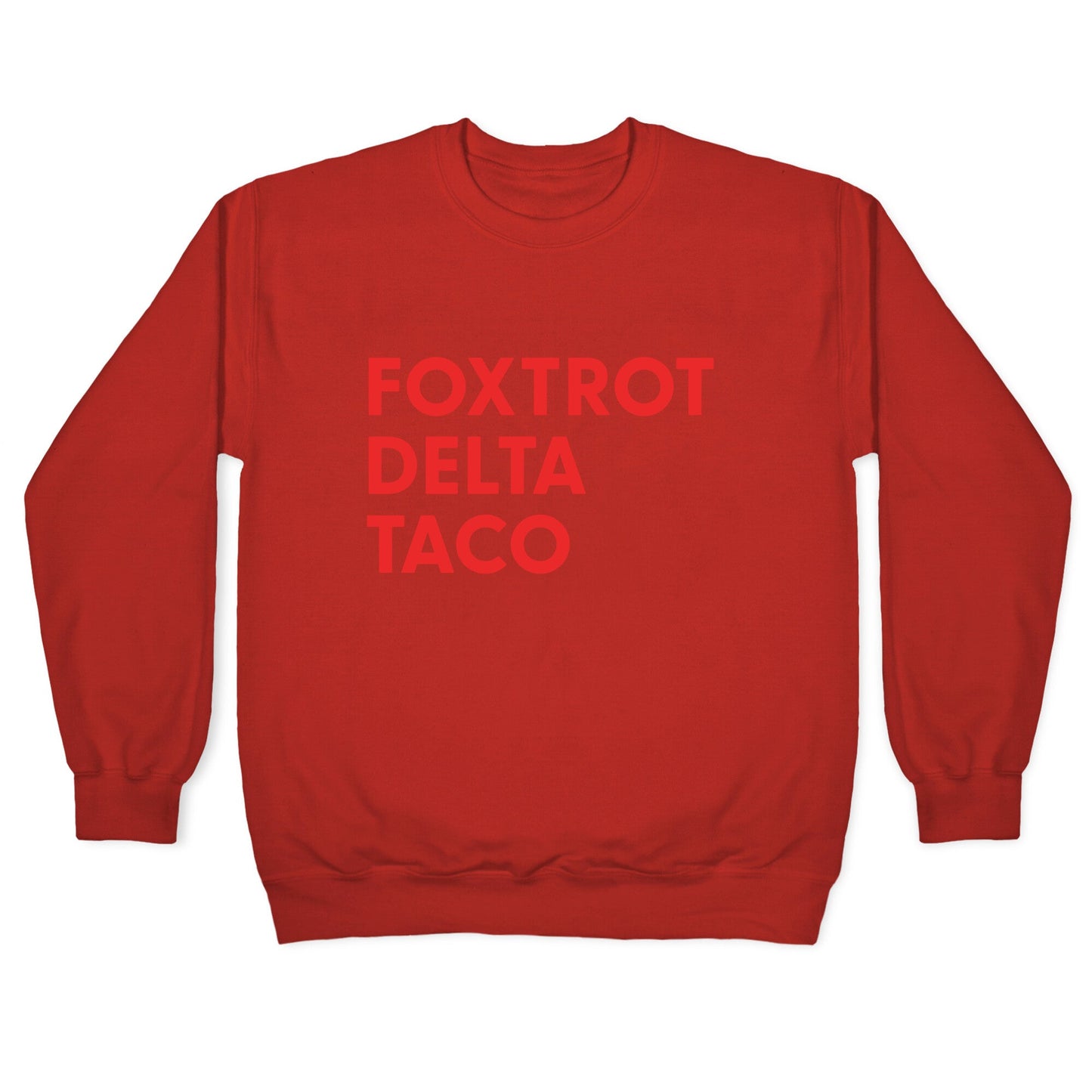 Foxtrot Delta Taco Trump Crewneck Sweatshirt