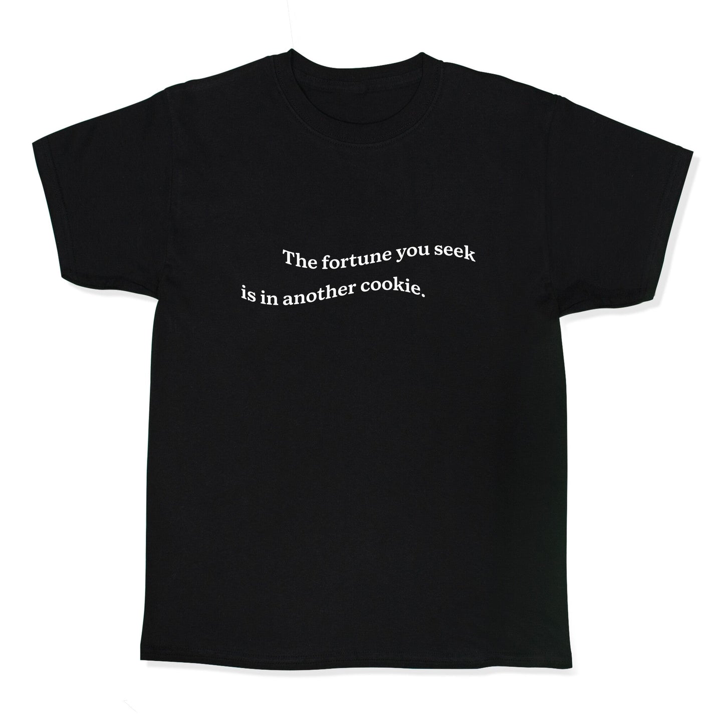 The Fortune You Seek is in Another Cookie Kids Tee