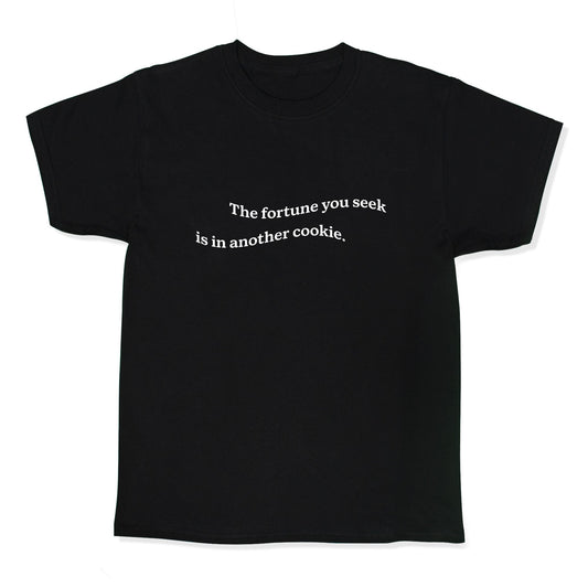 The Fortune You Seek is in Another Cookie Kids Tee