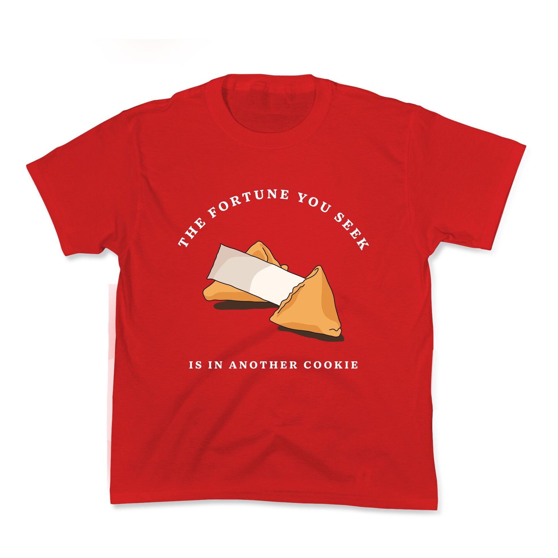 The Fortune You Seek Cookie Kids Tee