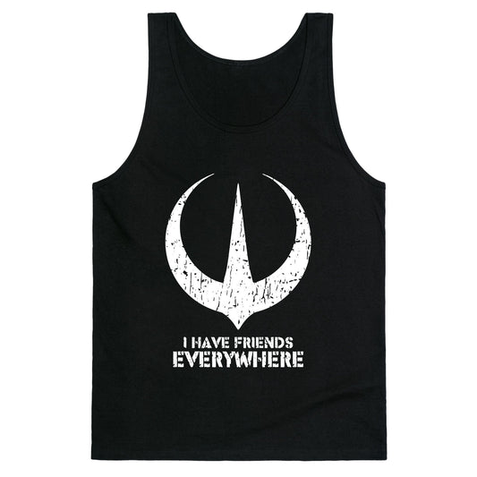 I Have Friends Everywhere Tank Top