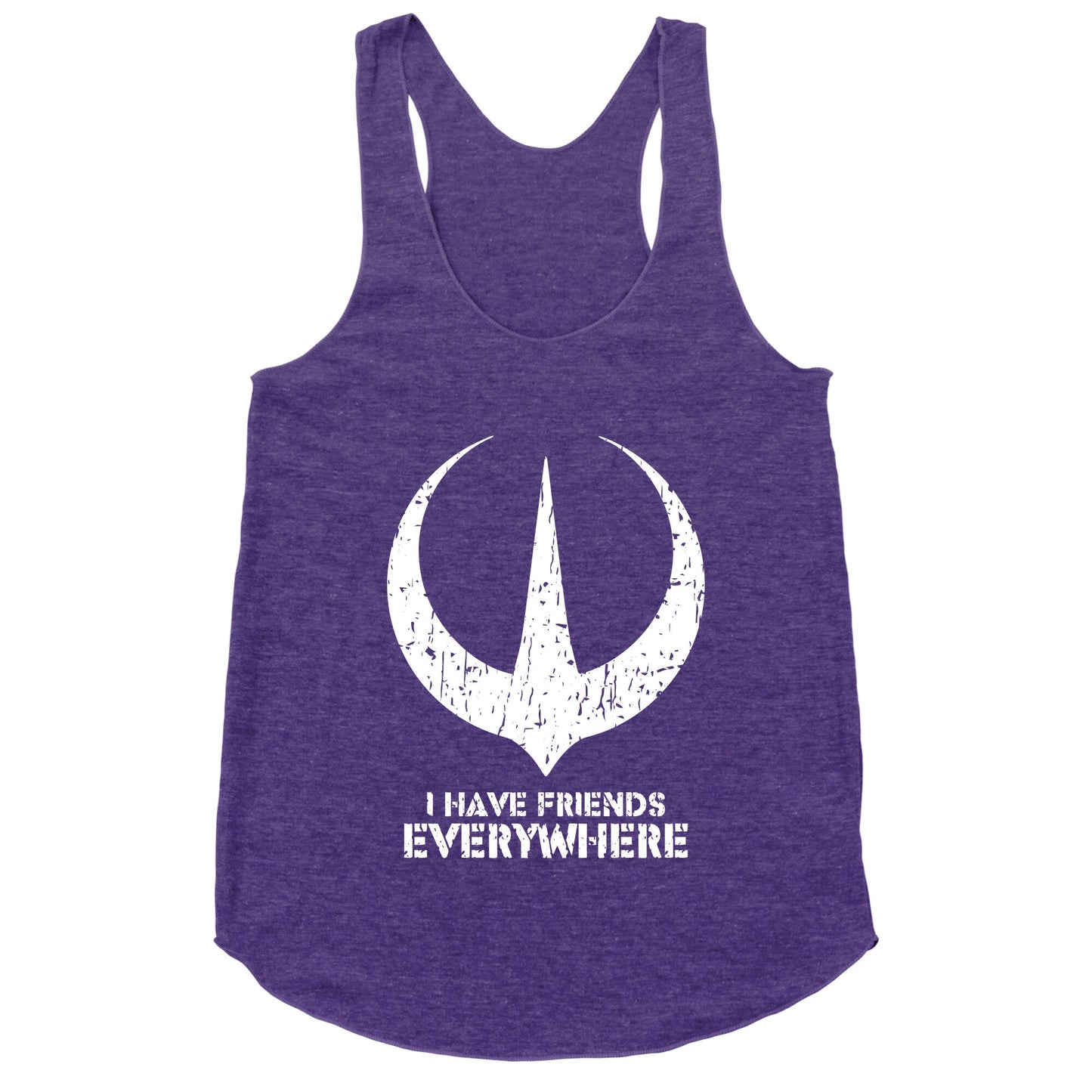 I Have Friends Everywhere Racerback Tank