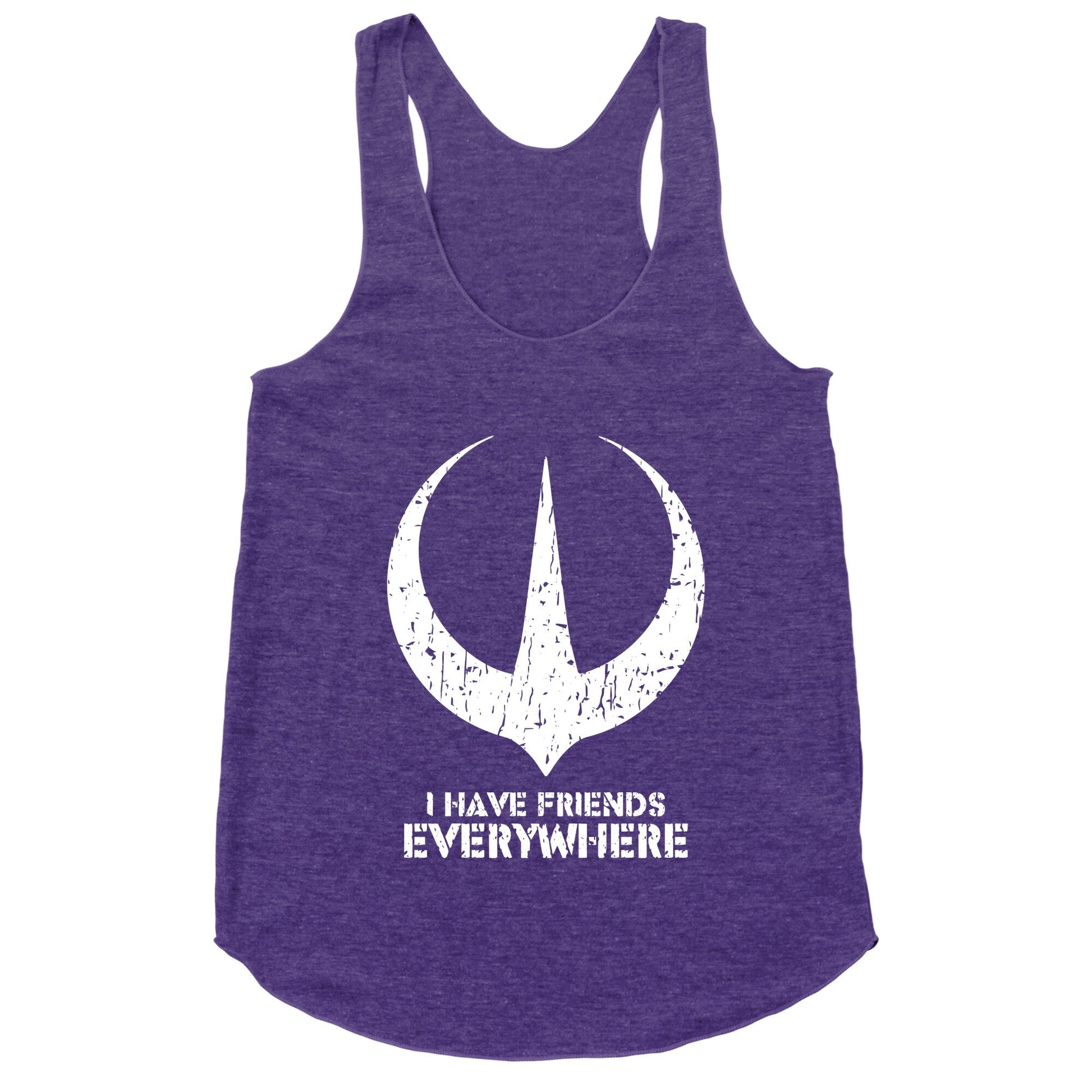 I Have Friends Everywhere Racerback Tank