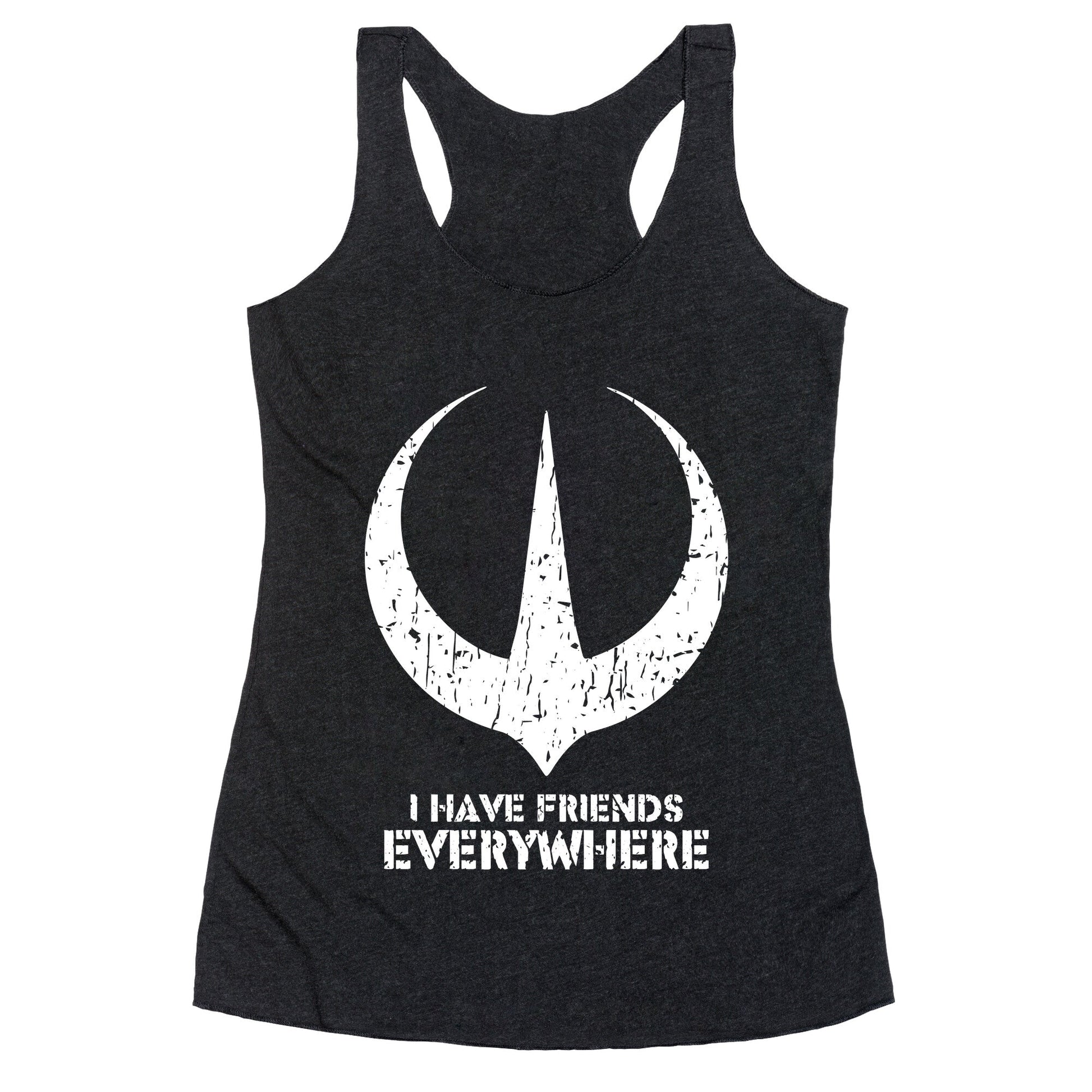 I Have Friends Everywhere Racerback Tank