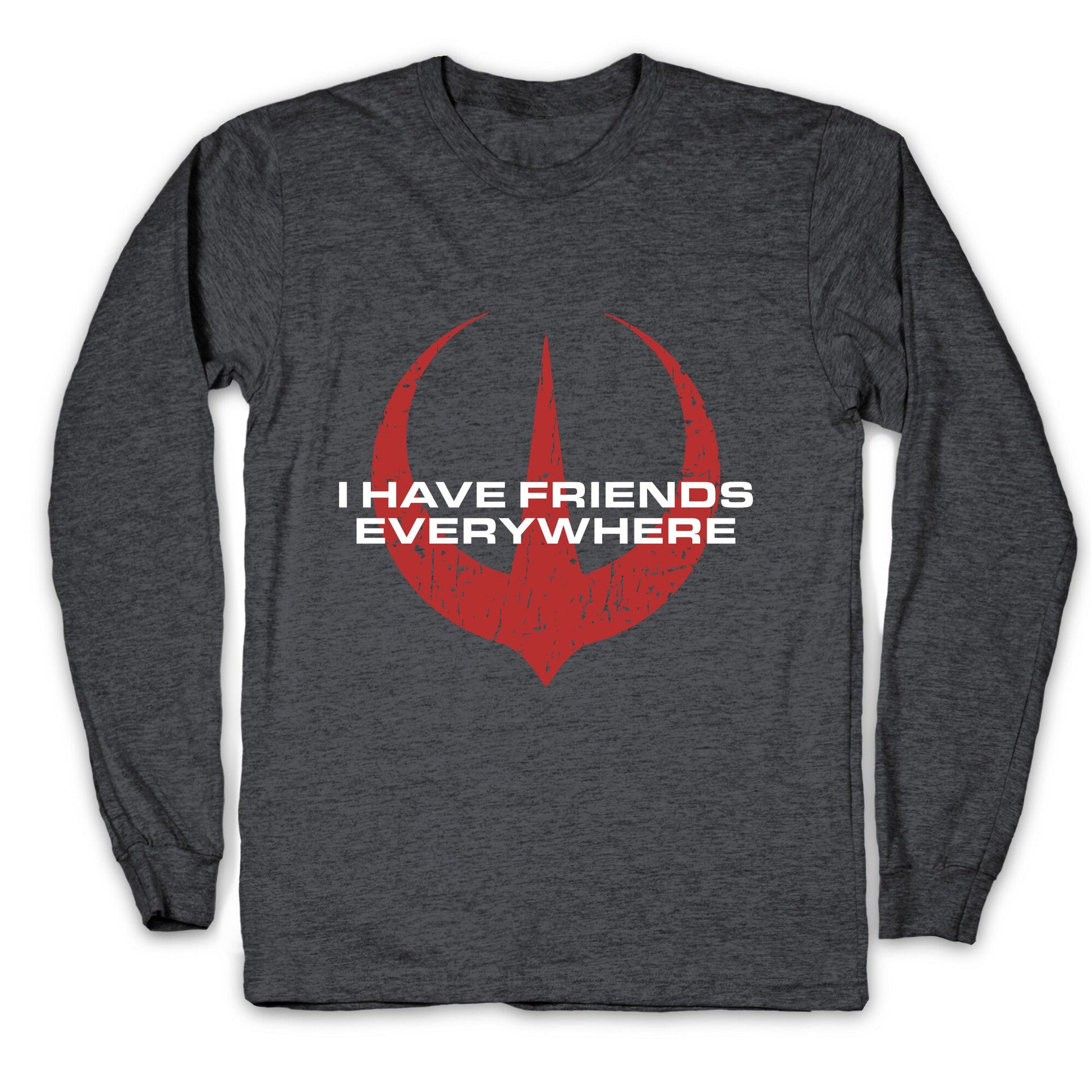 I Have Friends Everywhere Red Longsleeve Tee