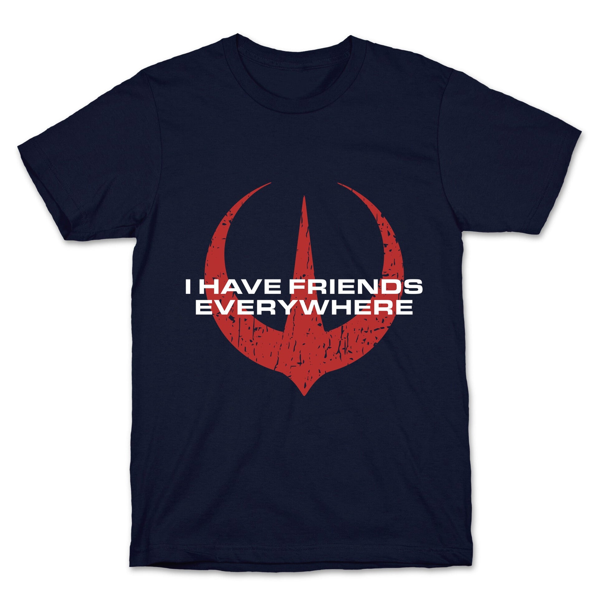 I Have Friends Everywhere Red T-Shirt