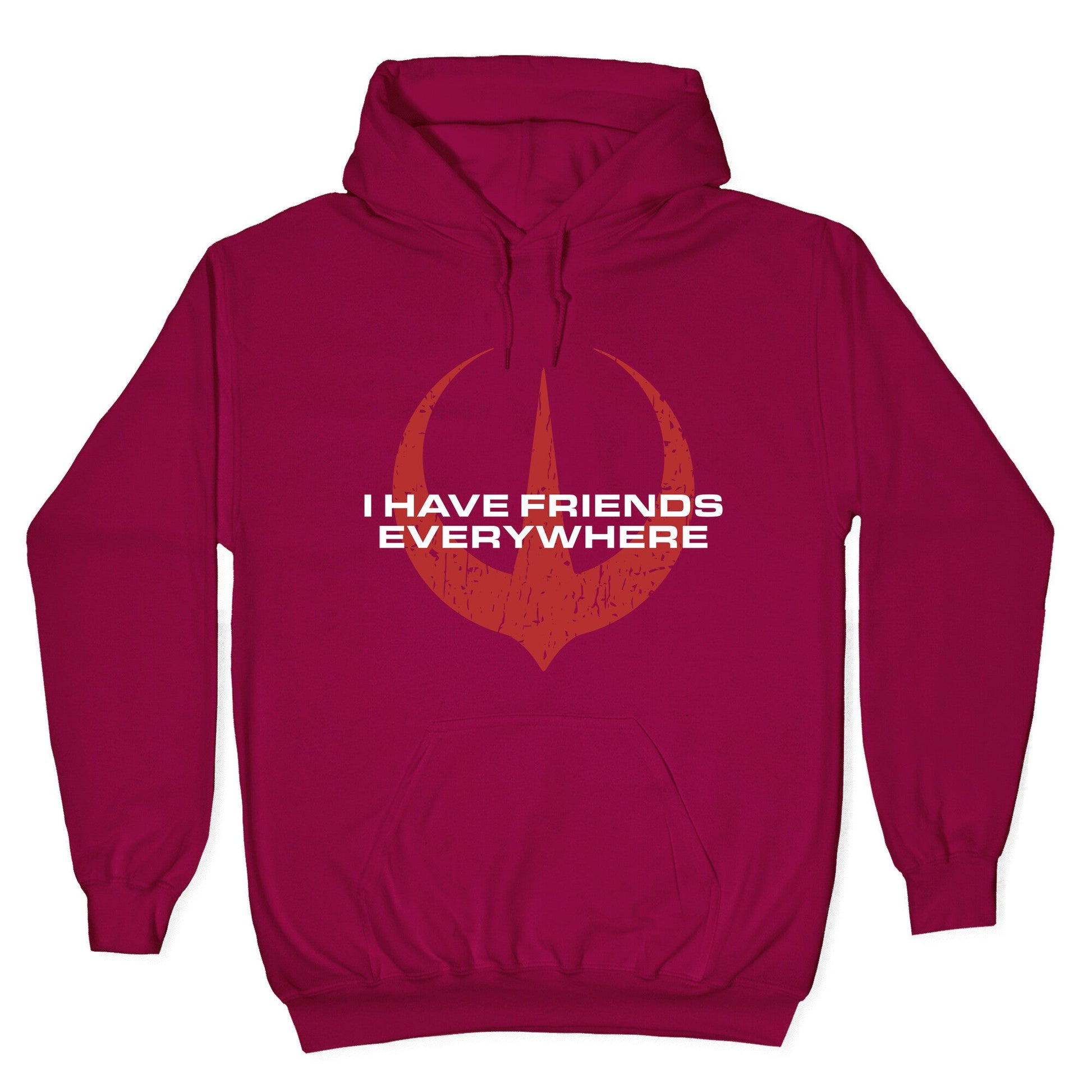 I Have Friends Everywhere Red Hoodie