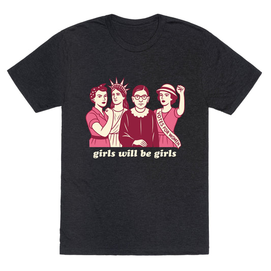 Girls Will Be Girls Fourth of July Unisex Triblend Tee