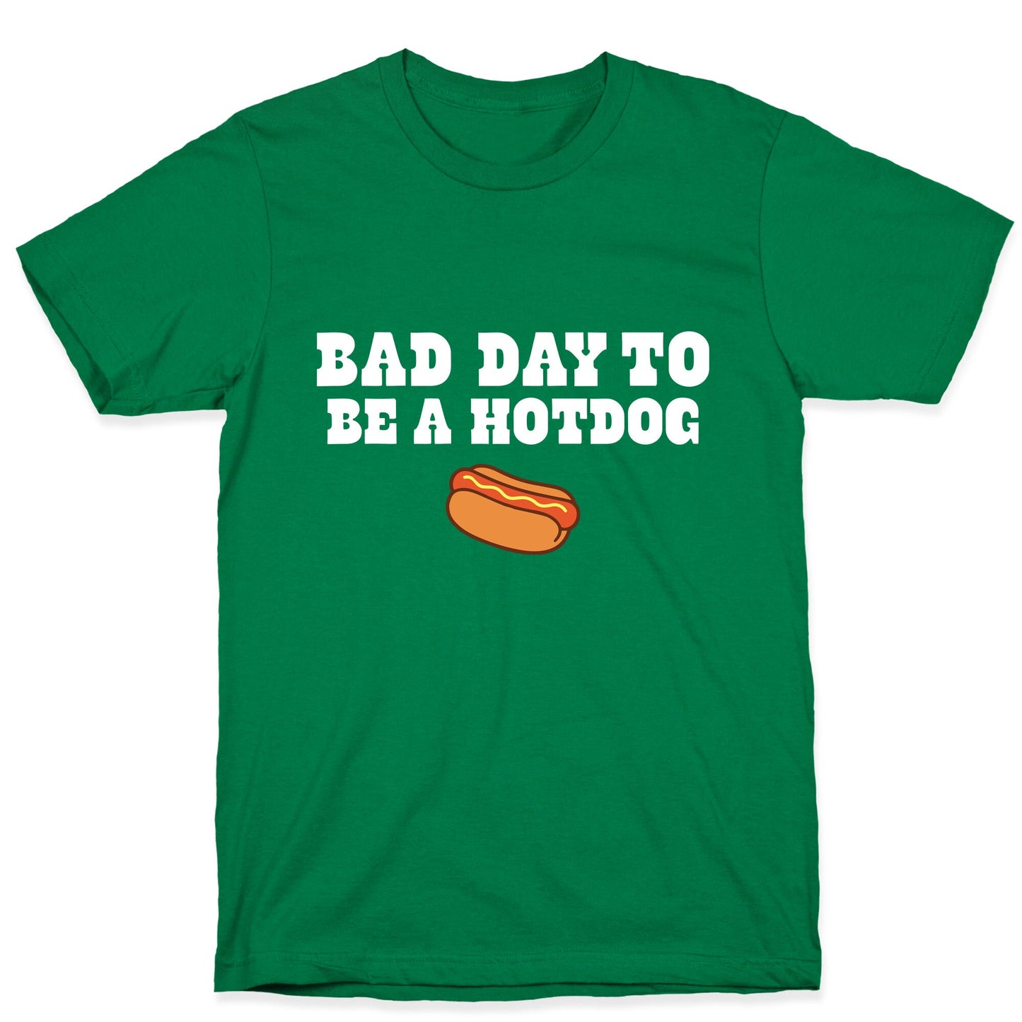 Bad Day to Be a Hot Dog T-Shirt