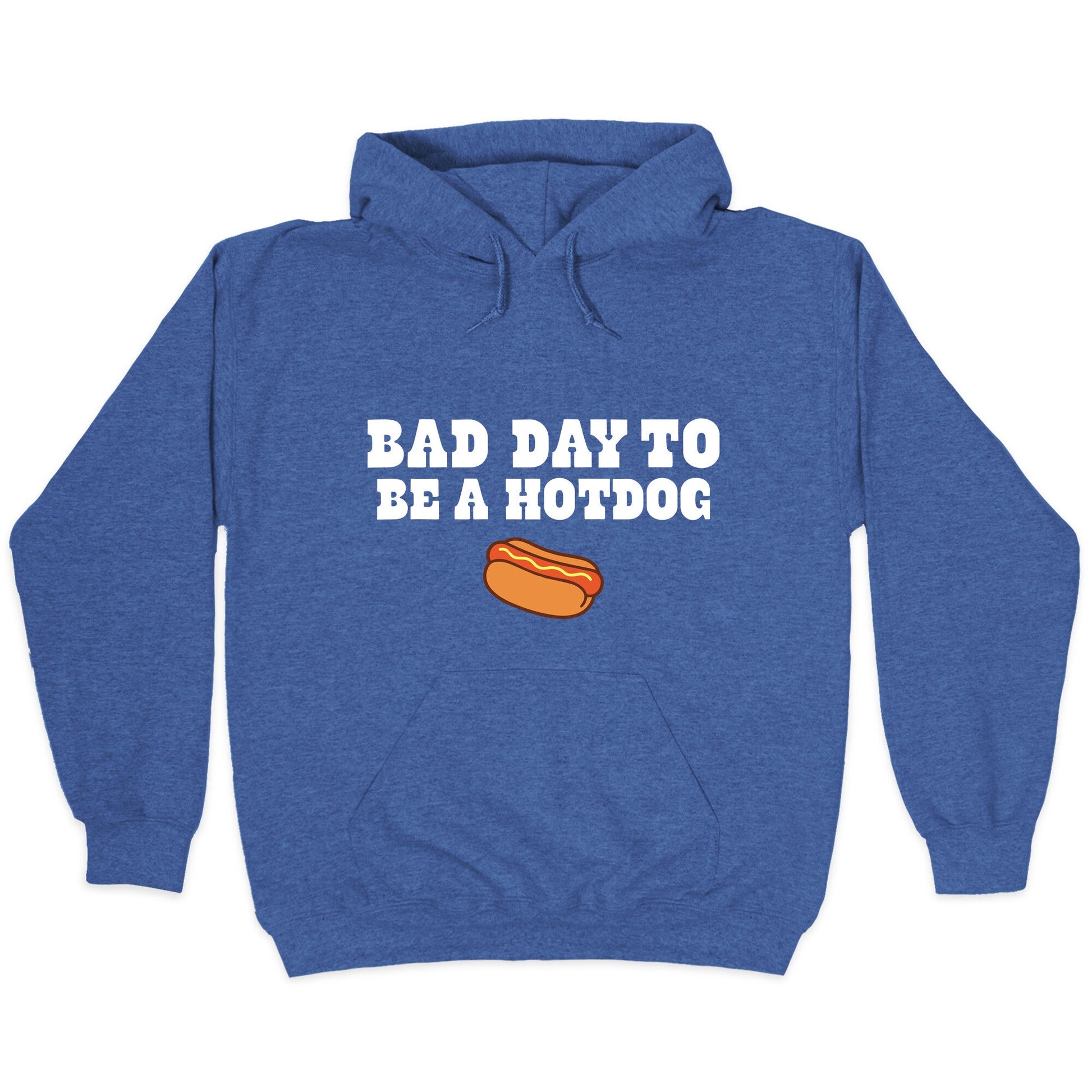 Bad Day to Be a Hot Dog Hoodie