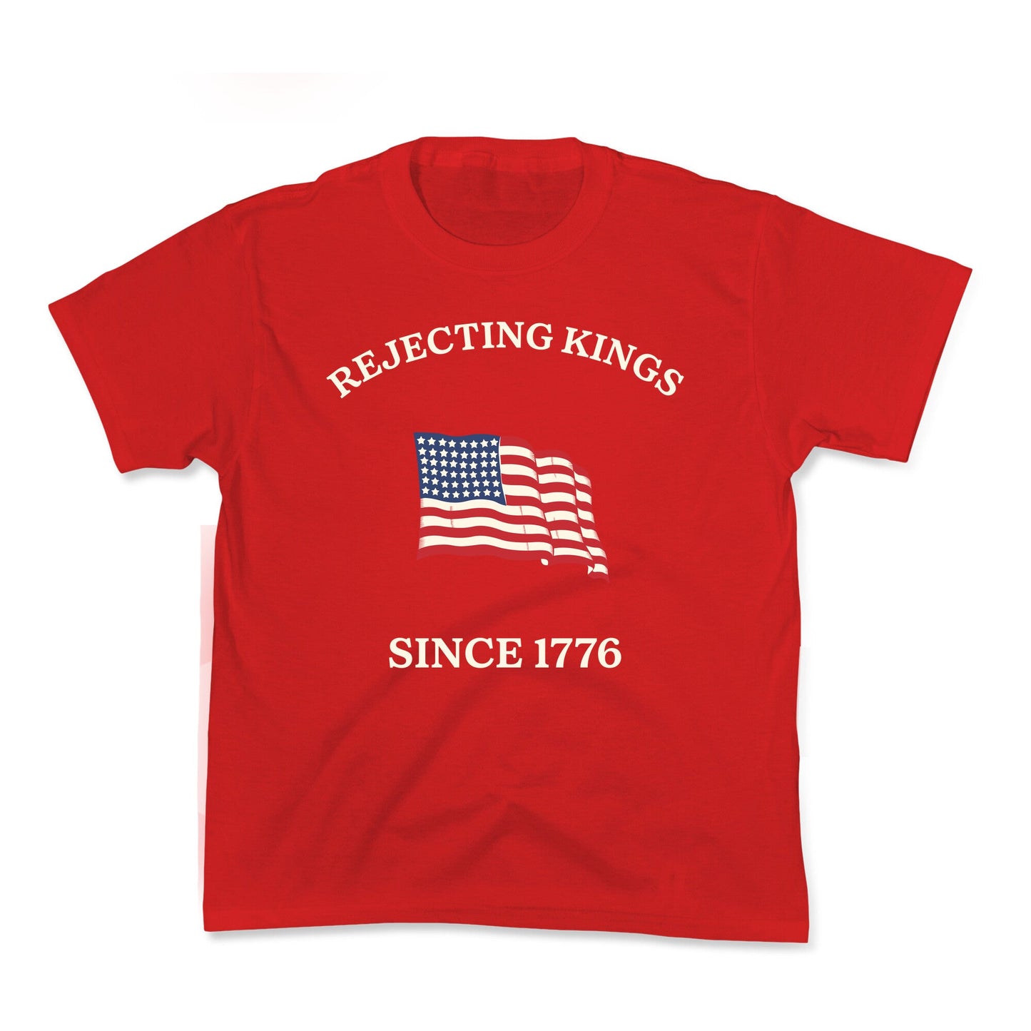 Rejecting Kings Since 1776 Kids Tee