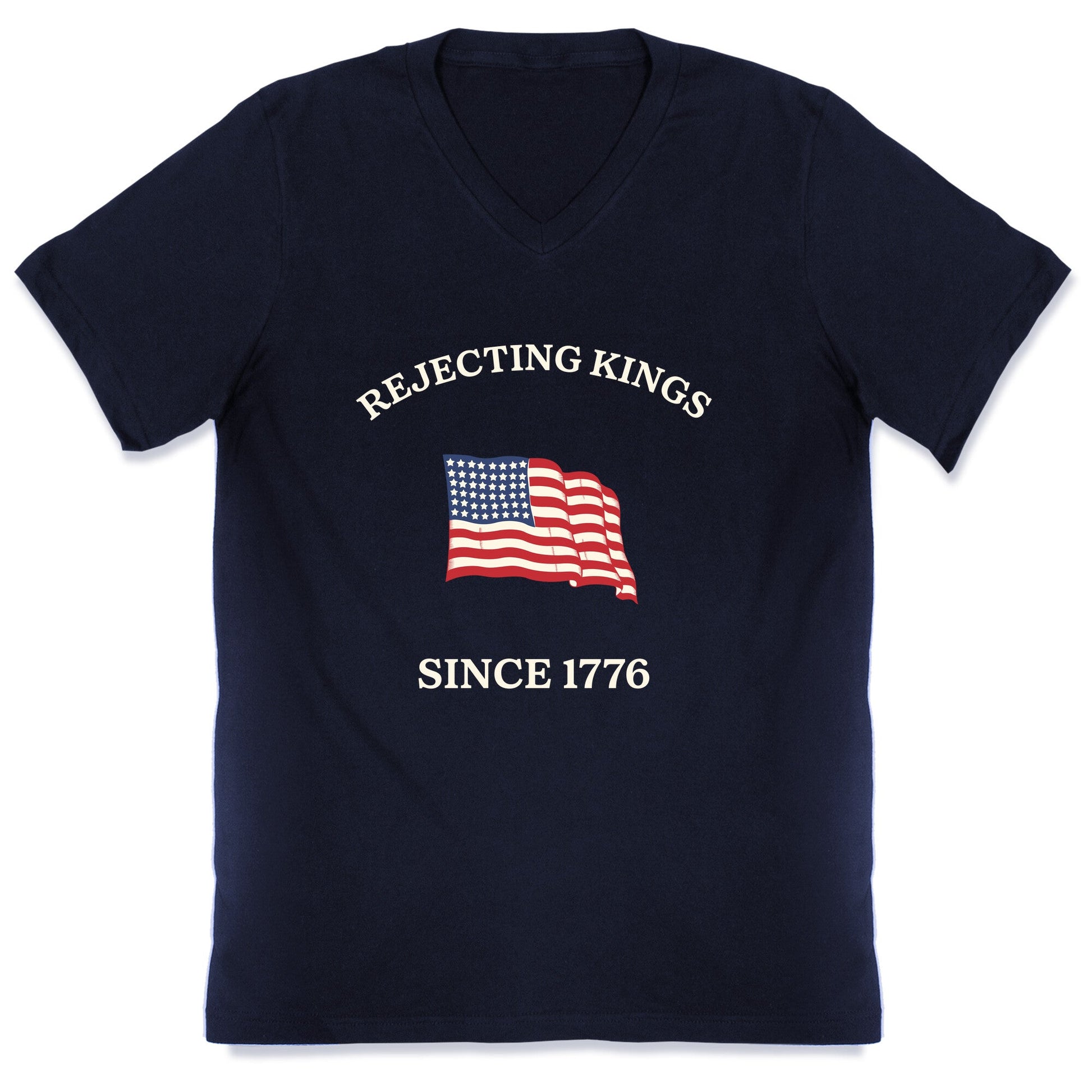 Rejecting Kings Since 1776 V-Neck