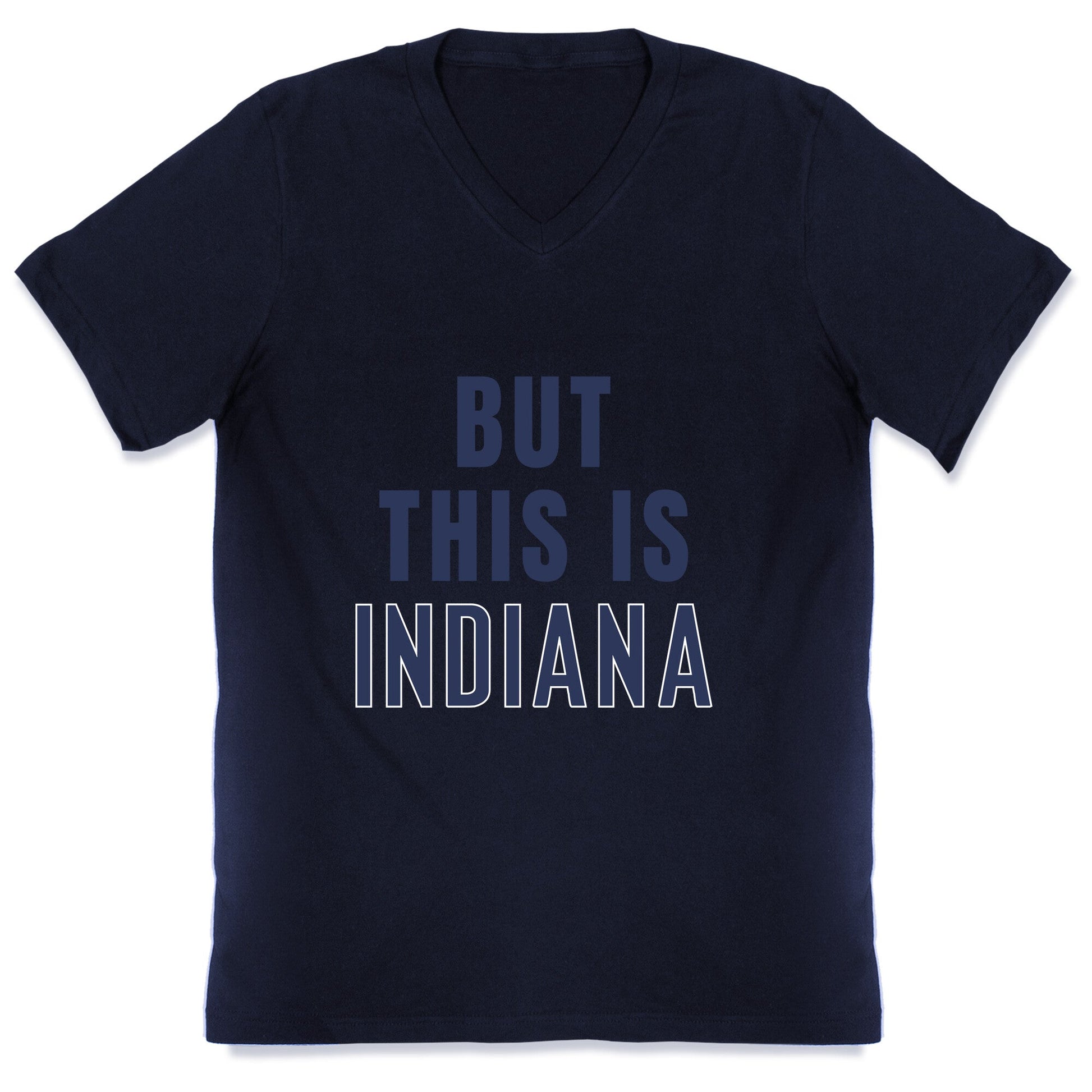 But This is Indiana V-Neck