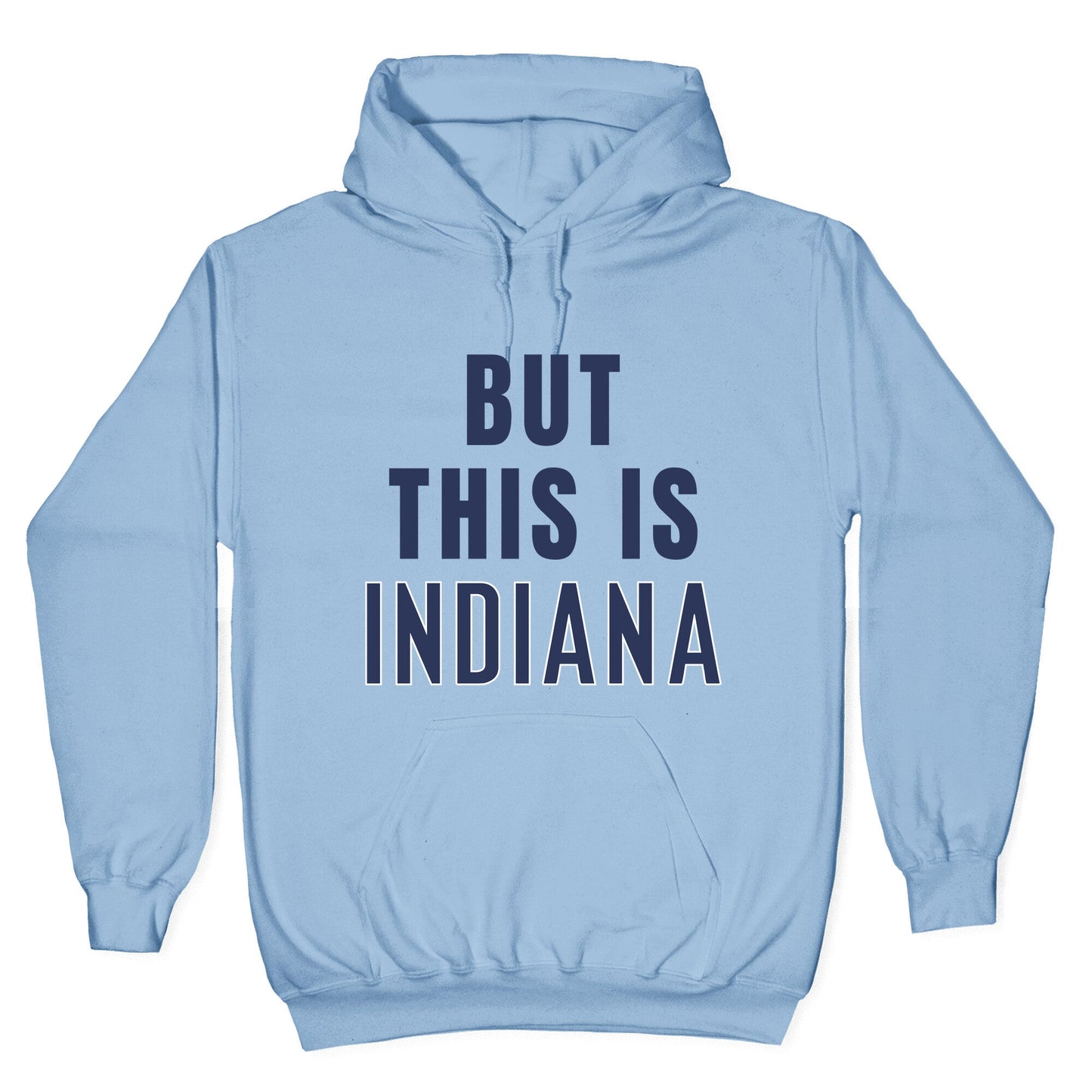 But This is Indiana Hoodie