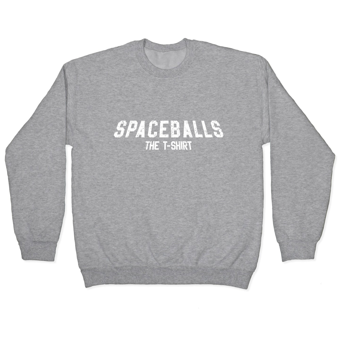Spaceballs The T Shirt Crewneck Sweatshirt