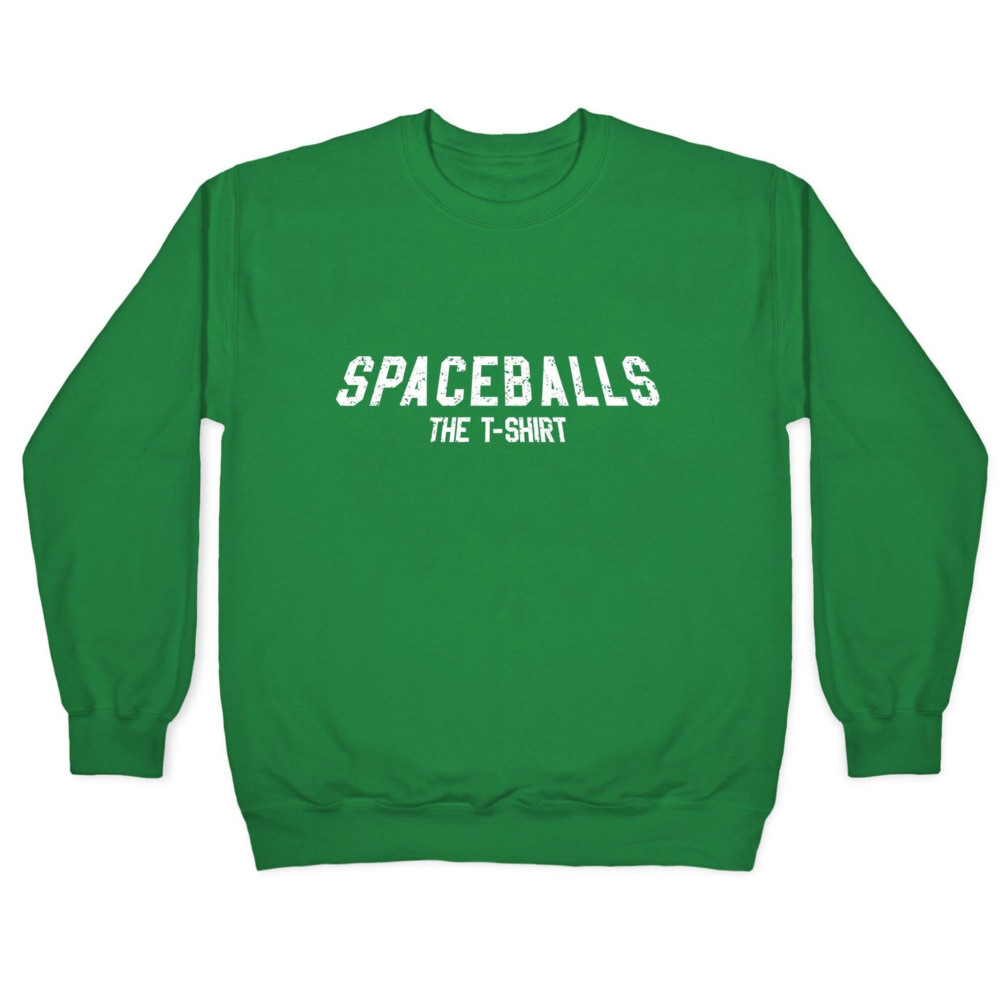 Spaceballs The T Shirt Crewneck Sweatshirt