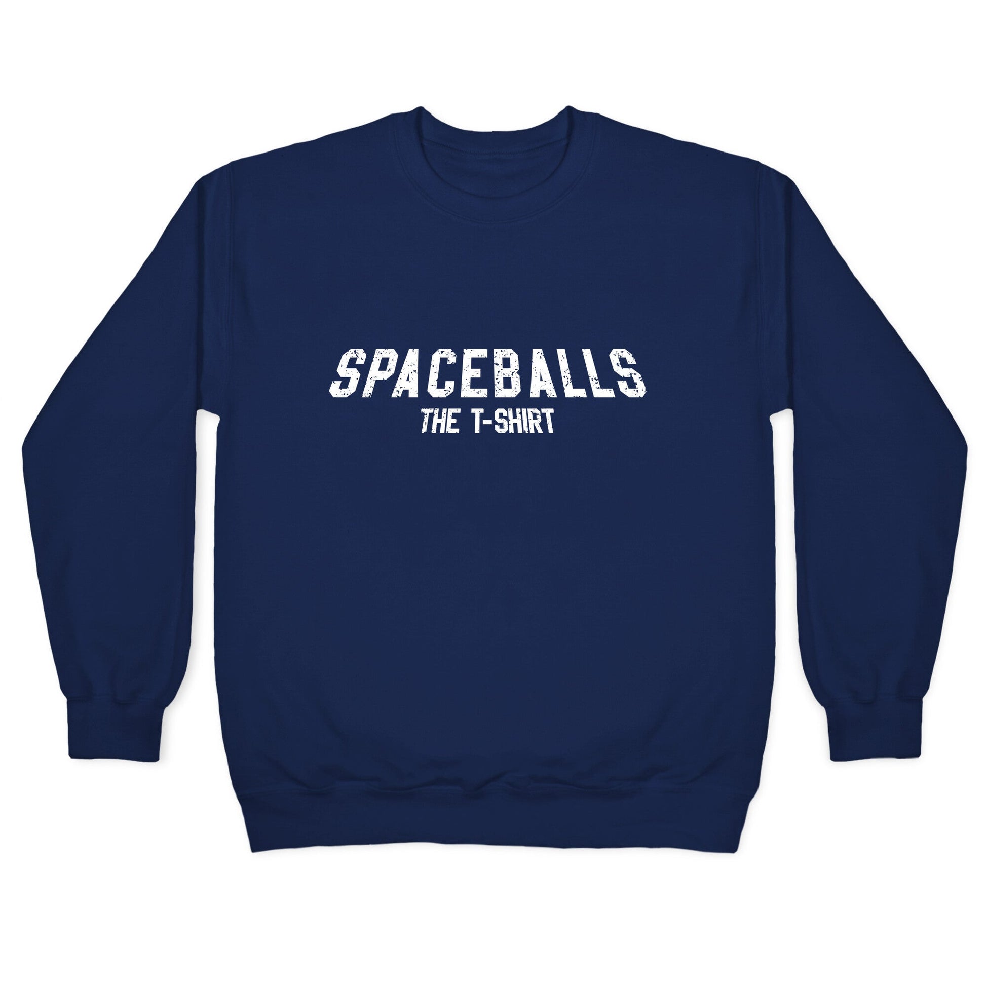 Spaceballs The T Shirt Crewneck Sweatshirt