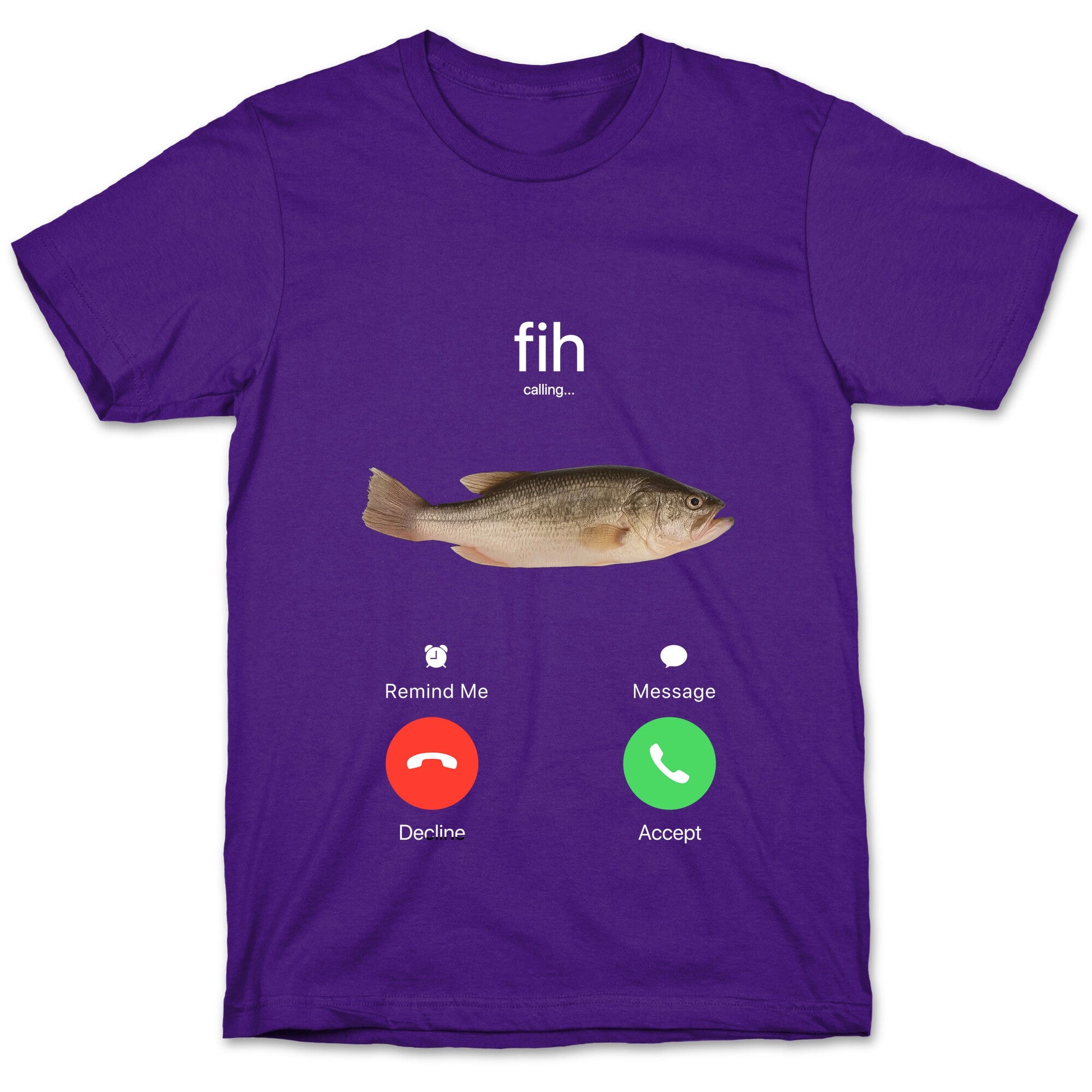 Fih Calling Me T-Shirt