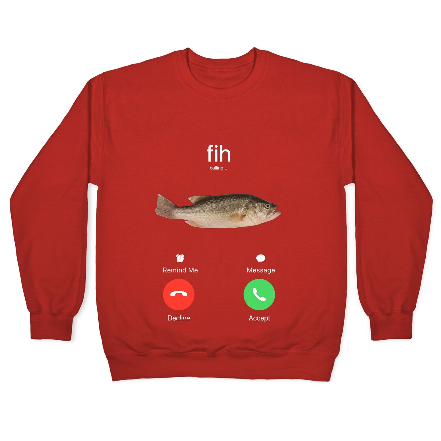 Fih Calling Me Crewneck Sweatshirt