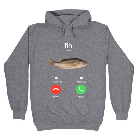 Fih Calling Me Hoodie