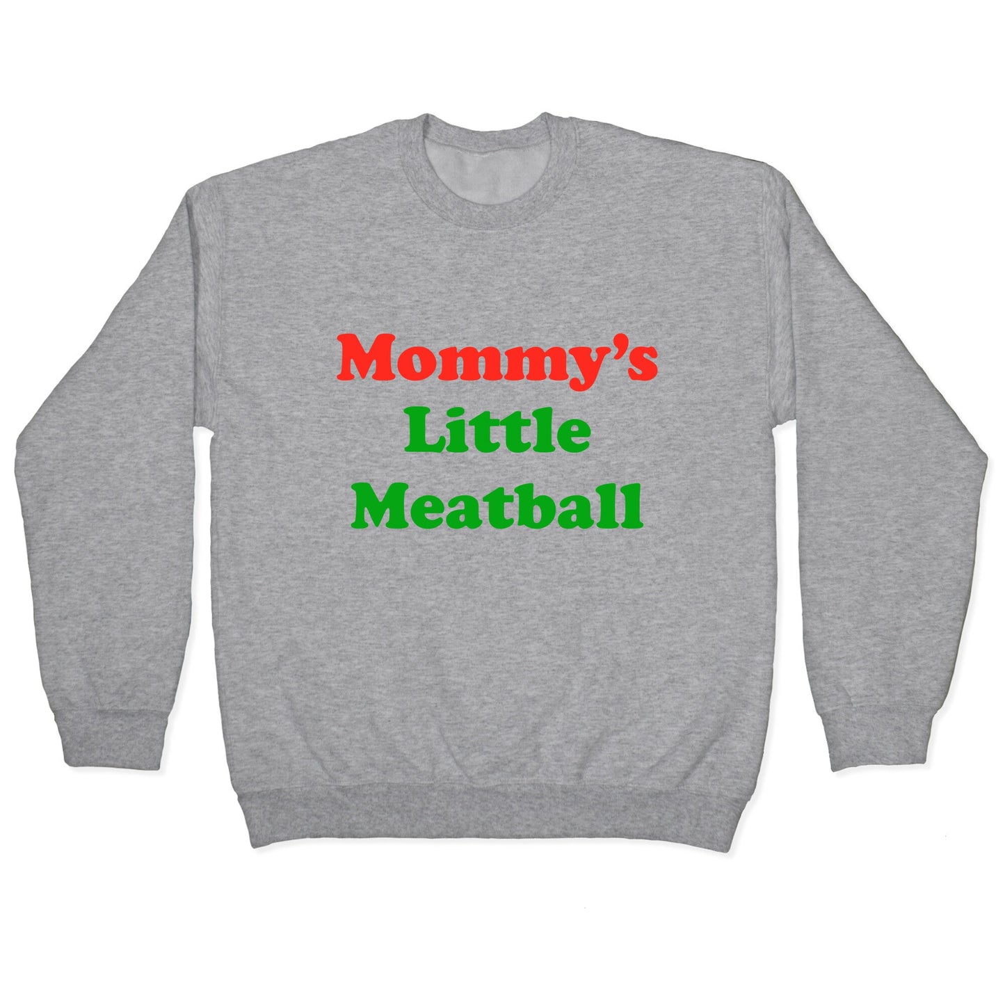 Mommys Little Meatball NYC Crewneck Sweatshirt