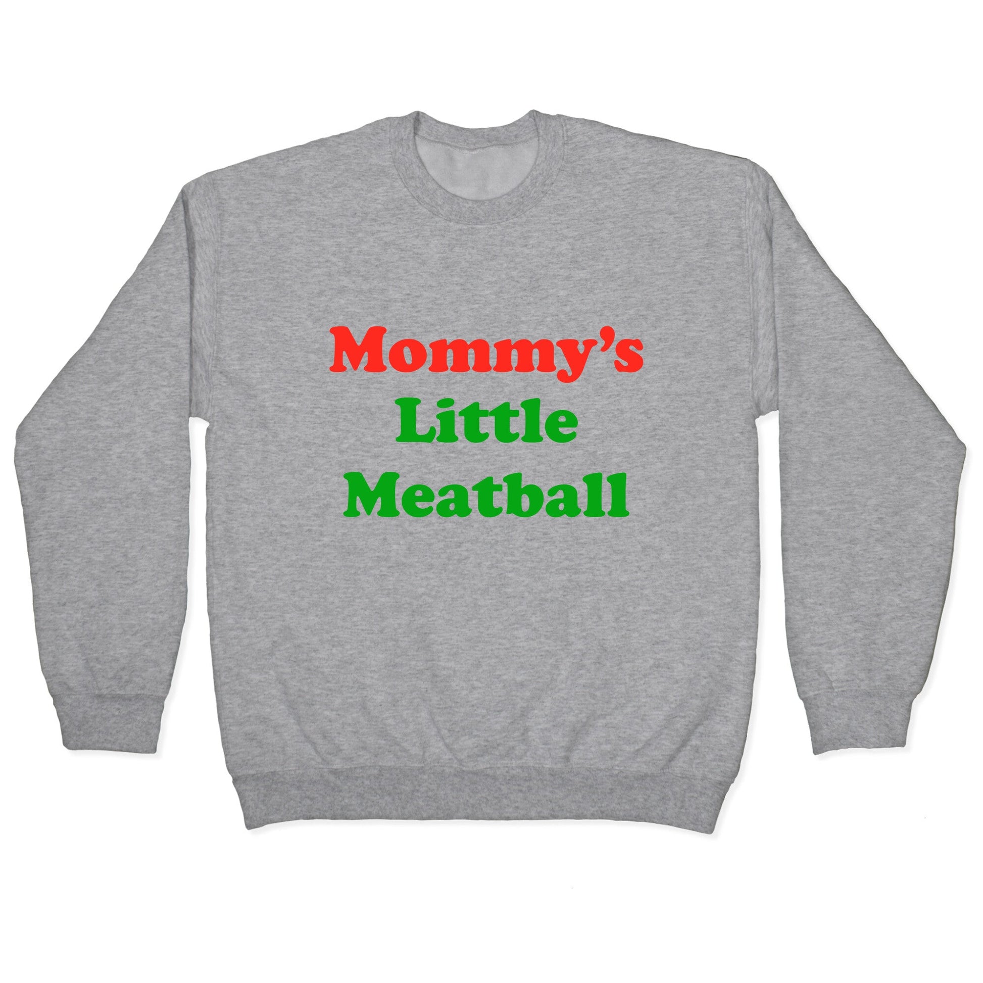Mommys Little Meatball NYC Crewneck Sweatshirt