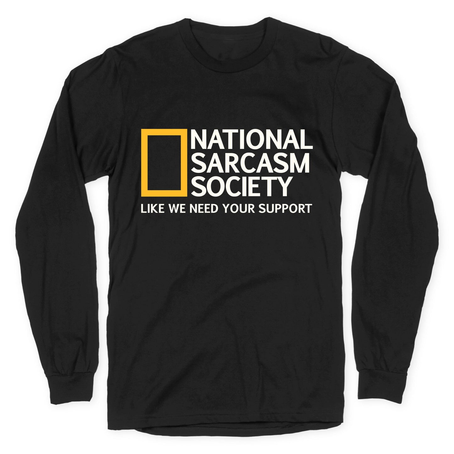 National Sarcasm Society Longsleeve Tee