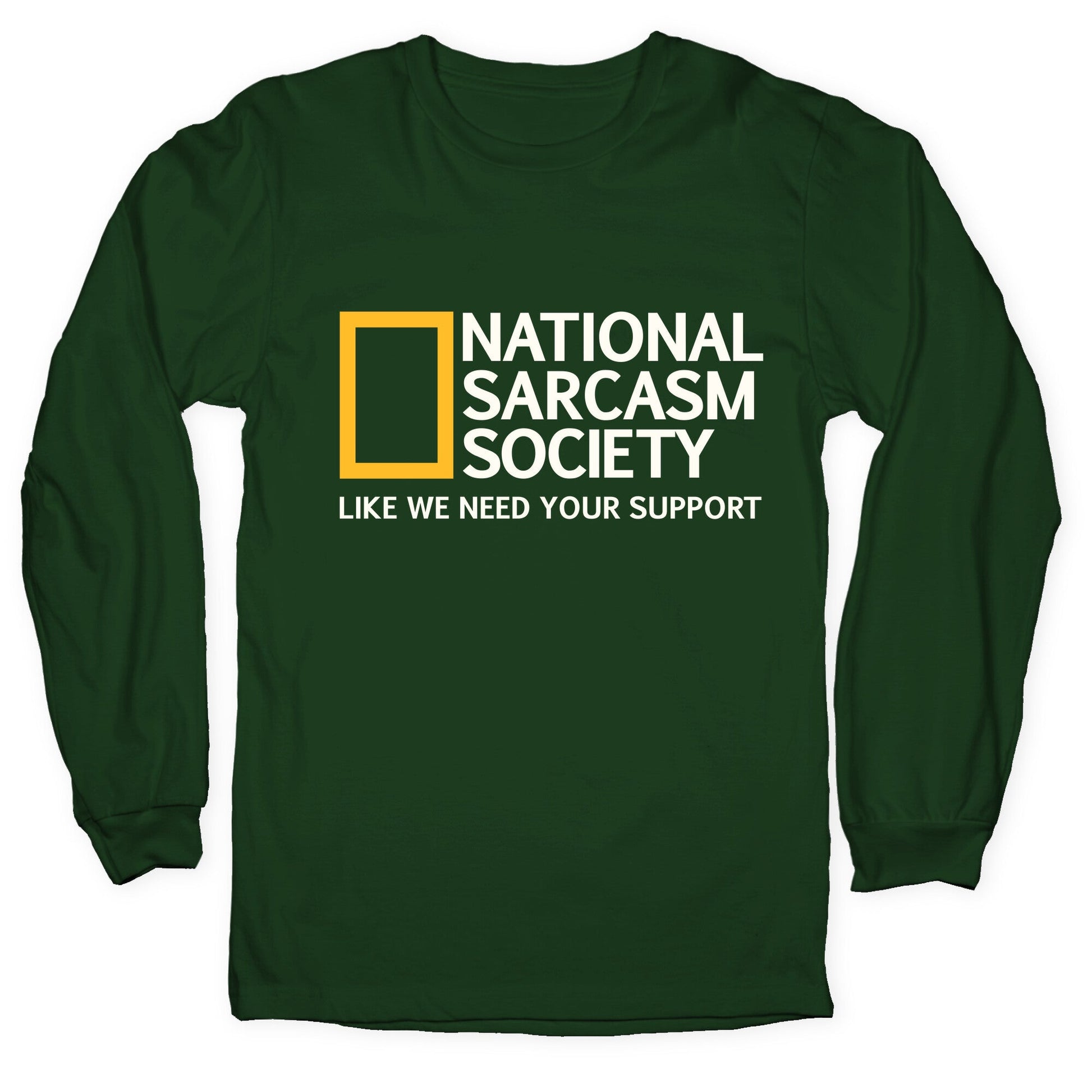 National Sarcasm Society Longsleeve Tee