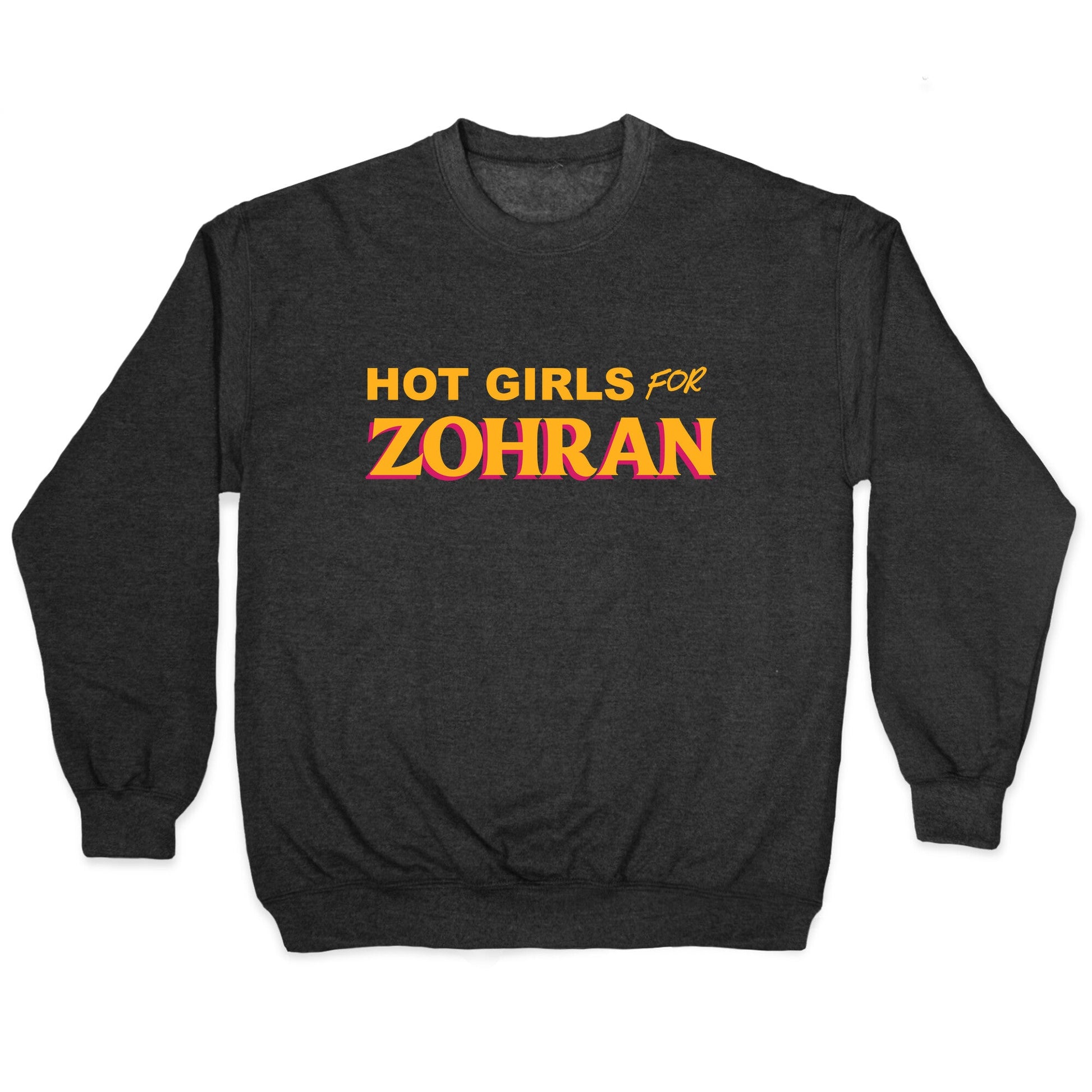 Hot Girls For Zohran Crewneck Sweatshirt