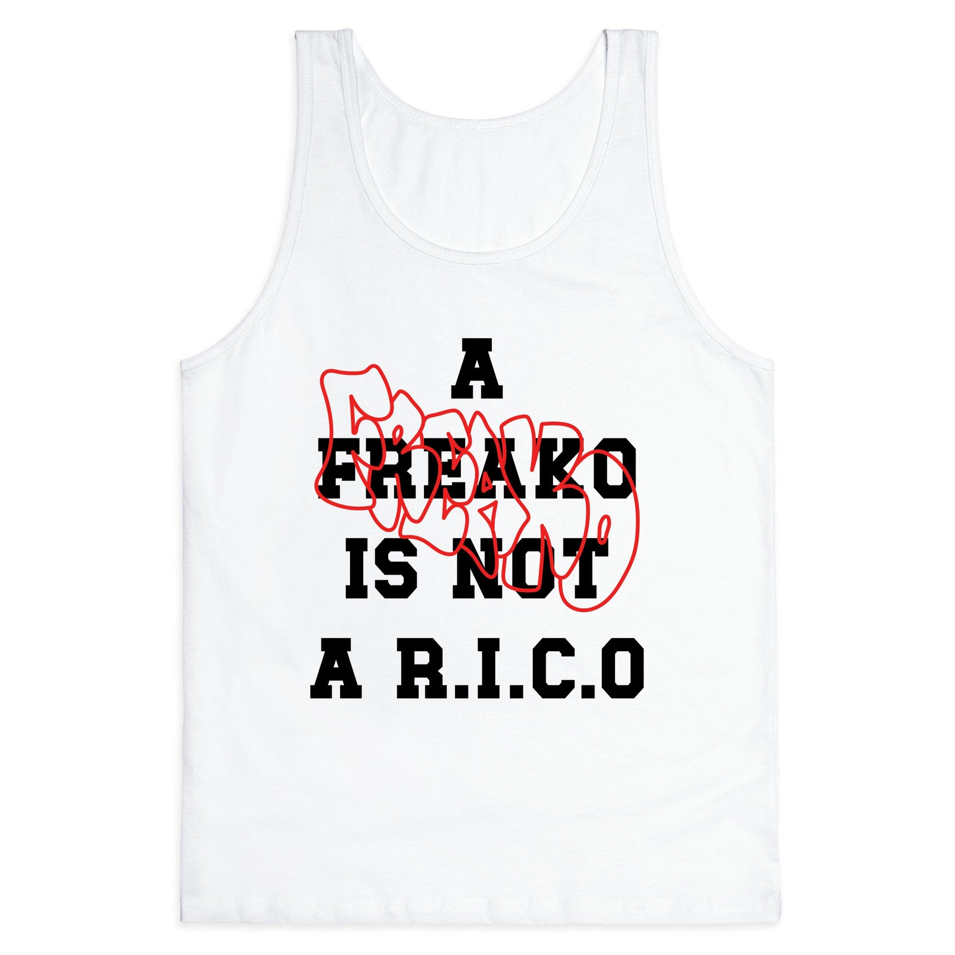 A Freako Is Not A Rico Tank Top