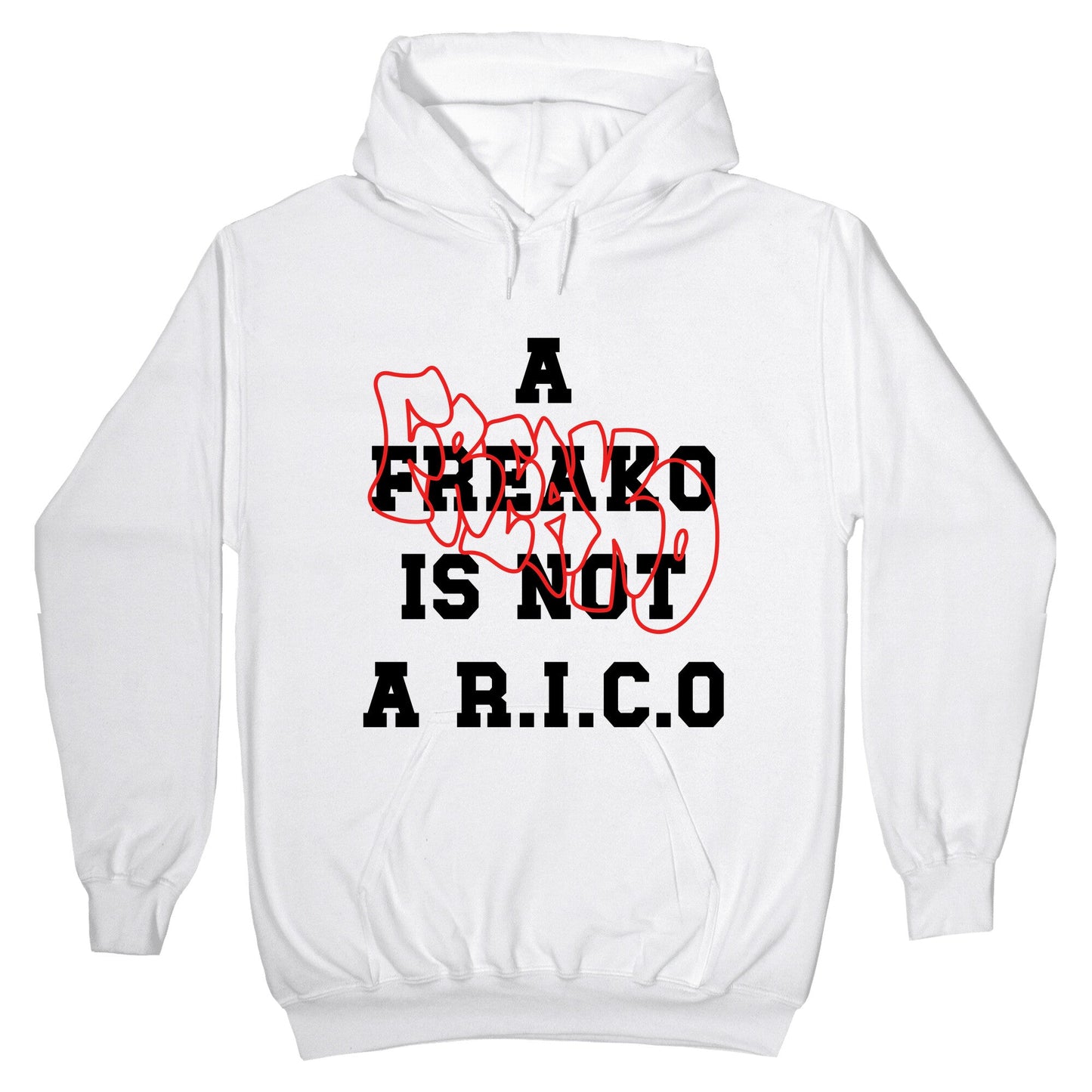 A Freako Is Not A Rico Hoodie