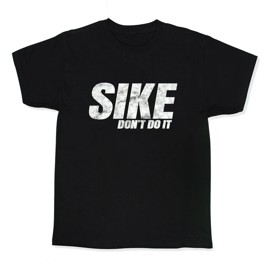 Sike Dont Do It Kids Tee