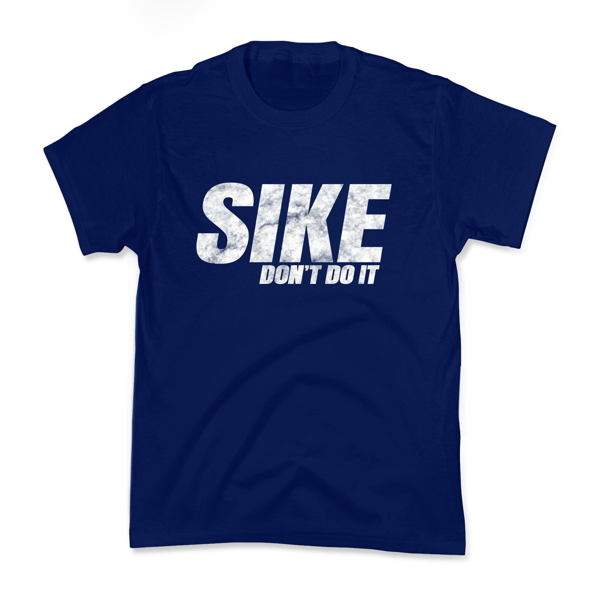Sike Dont Do It Kids Tee
