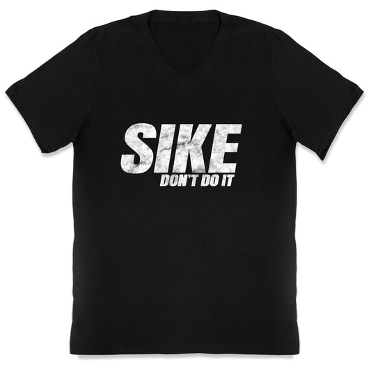 Sike Dont Do It V-Neck