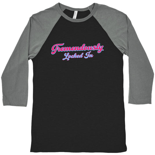 Tremendously Locked In Baseball Tee