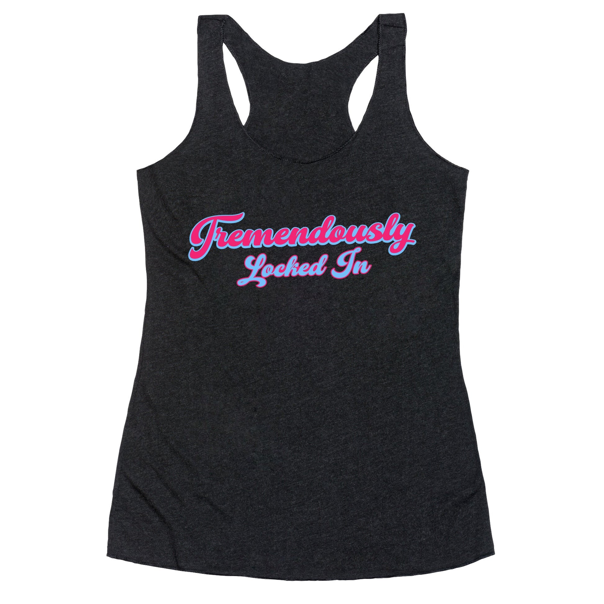 Tremendously Locked In Racerback Tank